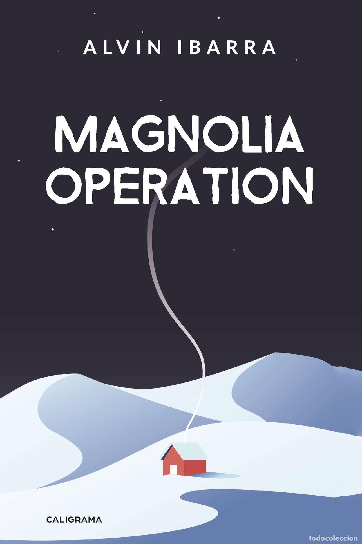 books: Magnolia Operation - Alvin Ibarra