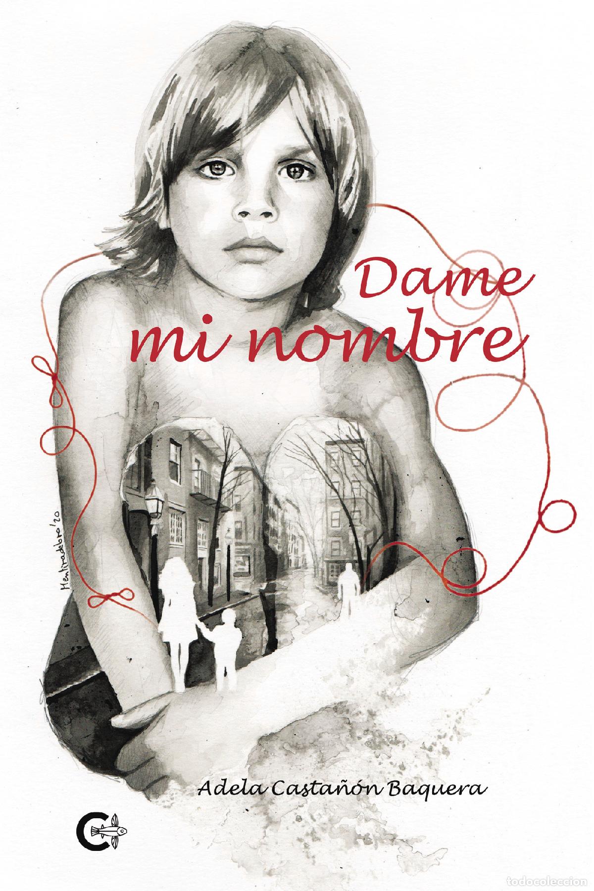 books: Dame mi nombre - Adela Casta&ntilde;&oacute;n Baquera