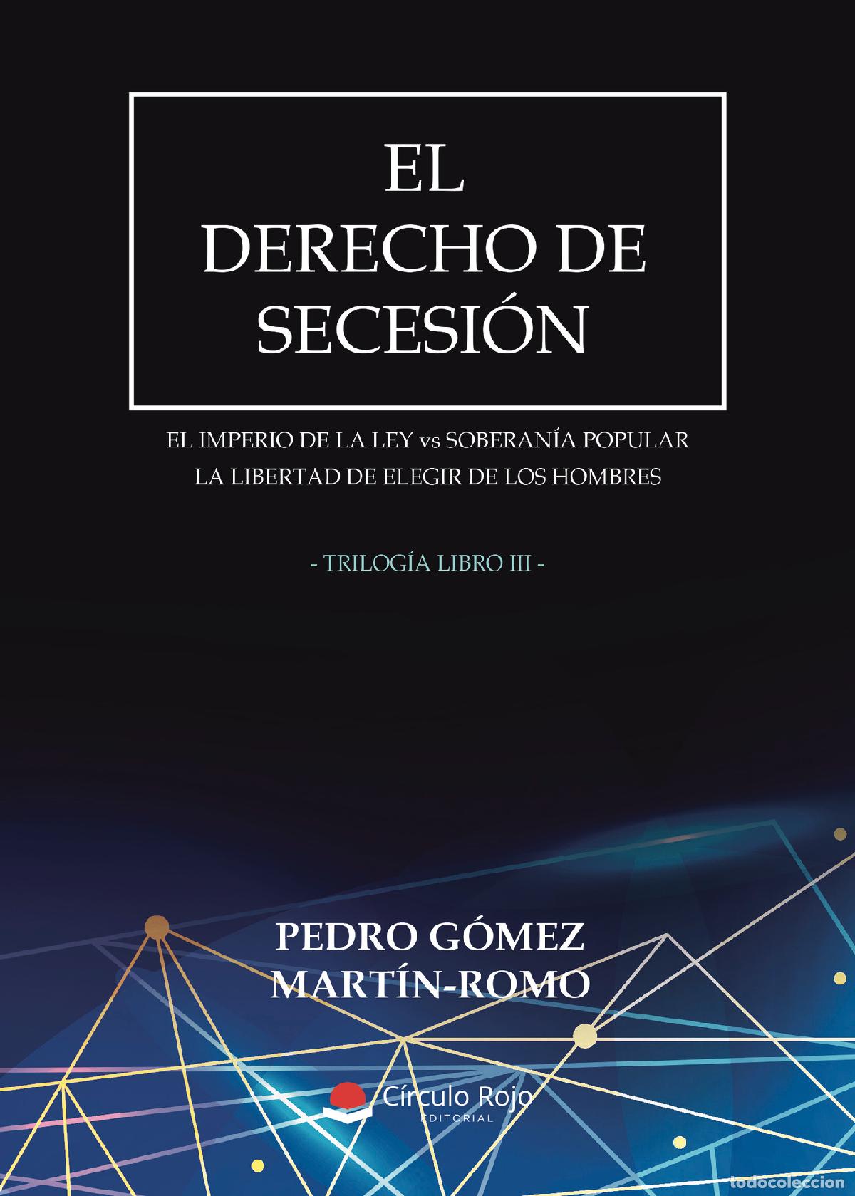 Livres: El Derecho de Secesi&oacute;n - Pedro G&oacute;mez Mart&iacute;n-Romo