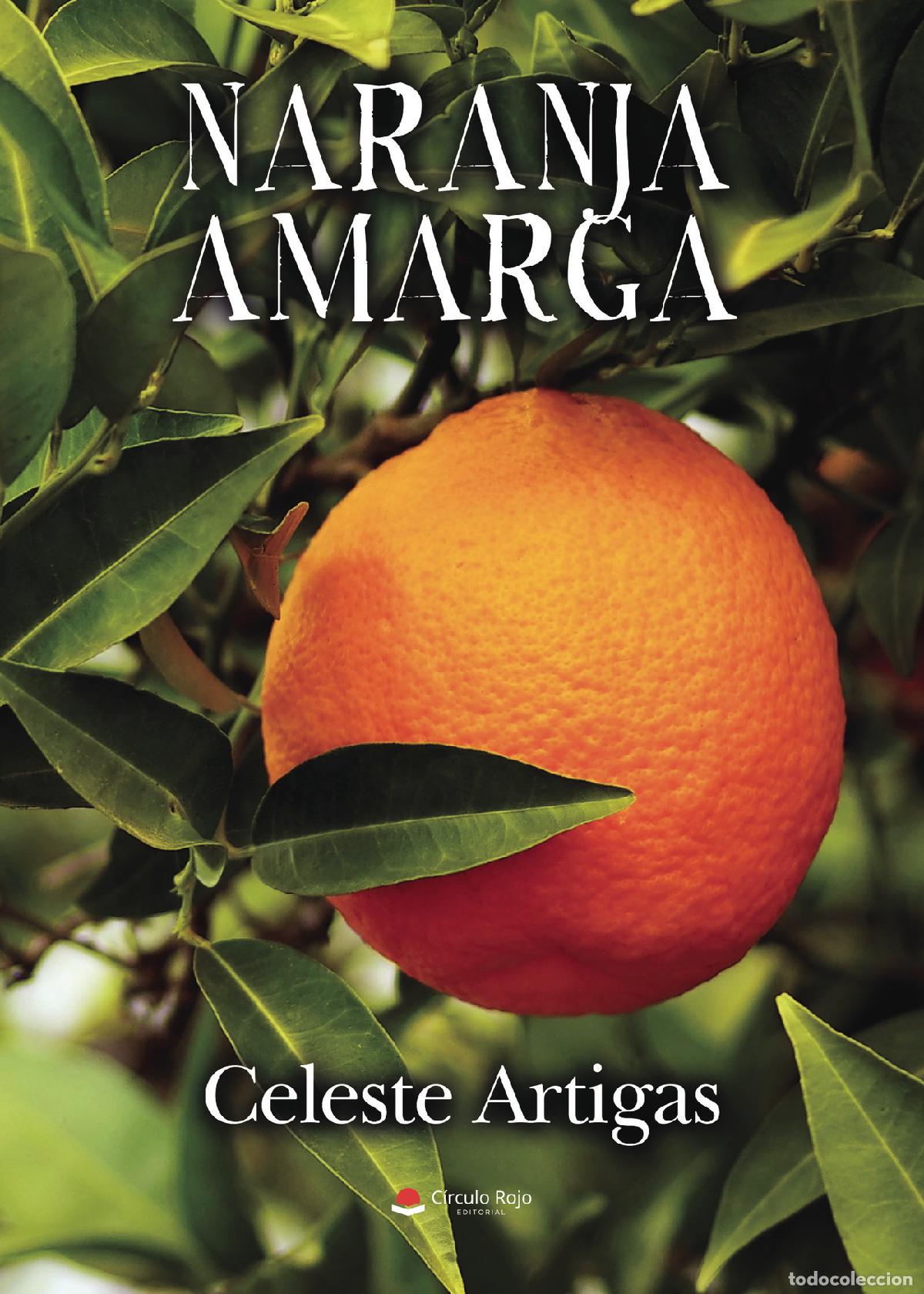 Libros: Naranja amarga - Celeste Artigas - Foto 1