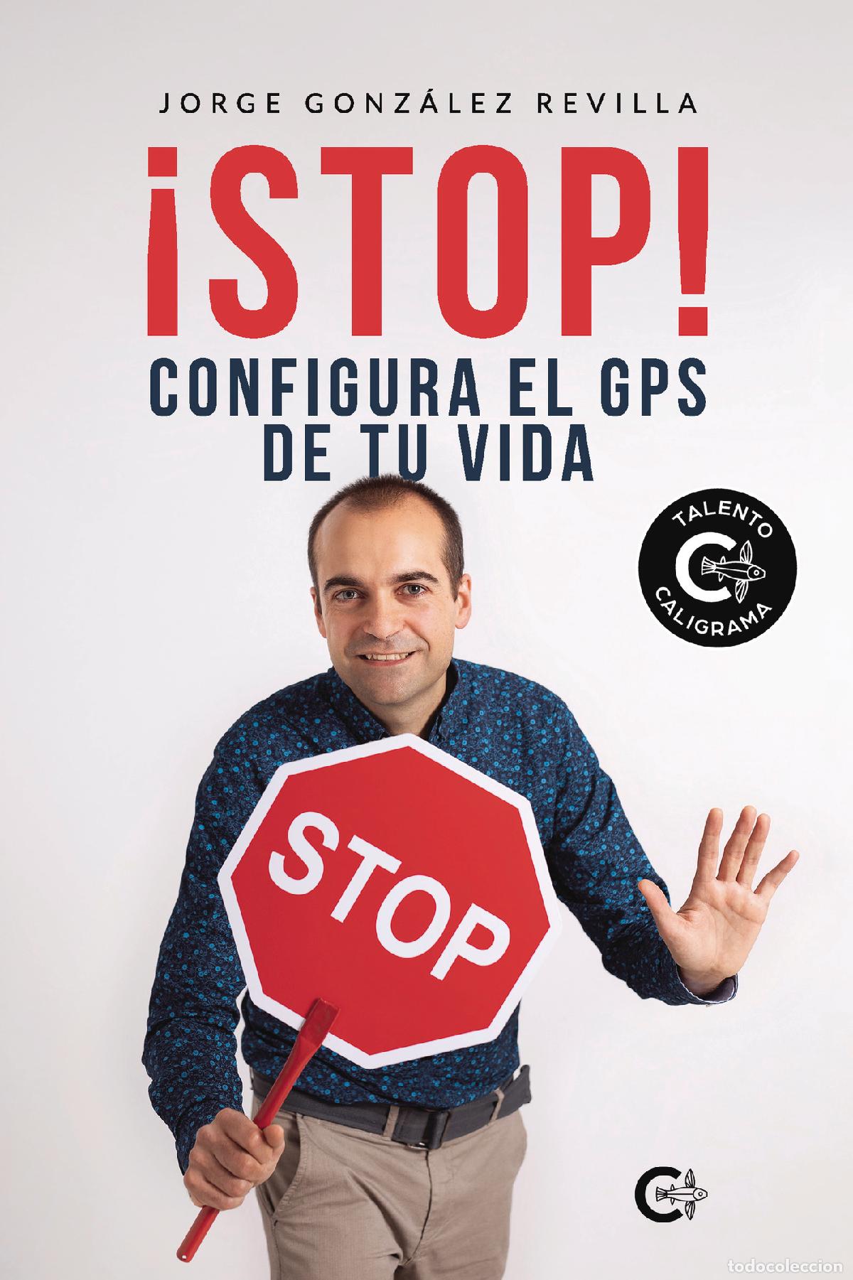 Livres: &iexcl;Stop! Configura el GPS de tu vida - Jorge Gonz&aacute;lez Revilla
