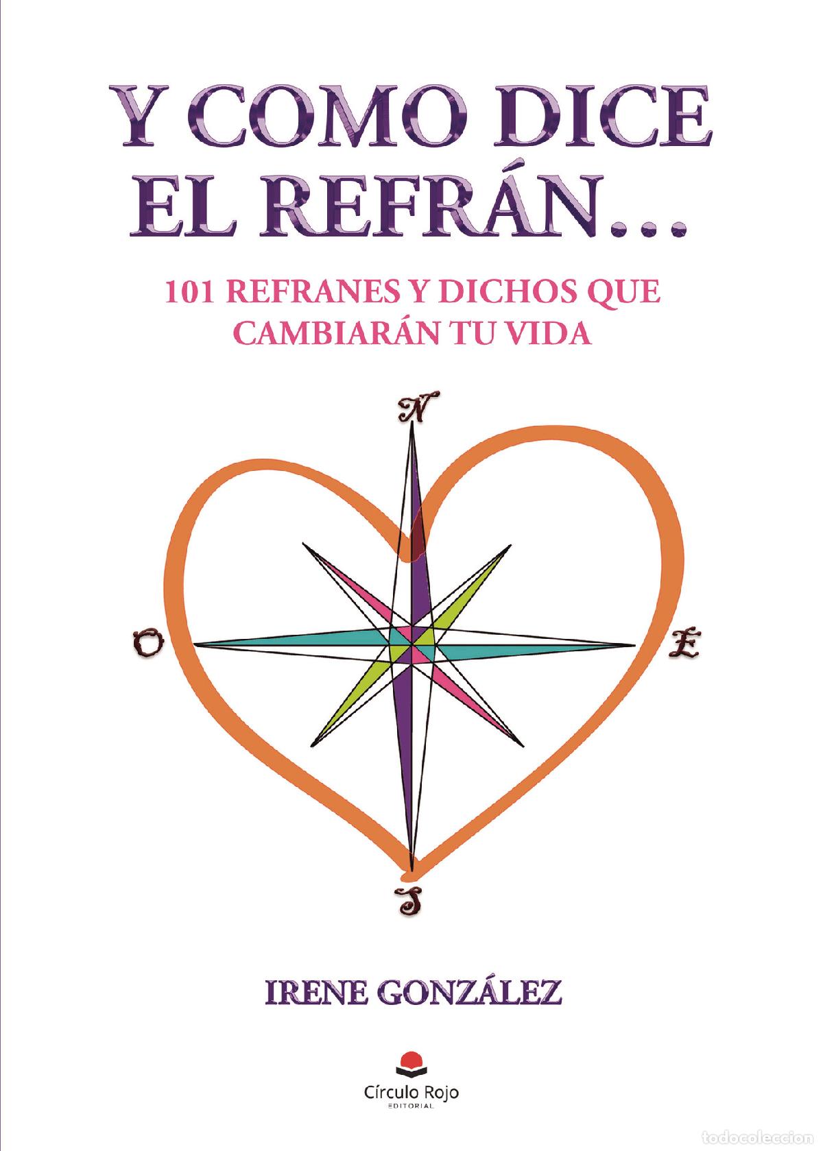 Livres: Y como dice el refr&aacute;n? - 101 refranes y dichos que cambiar&aacute;n tu vida - Irene Gonz&aacute;lez