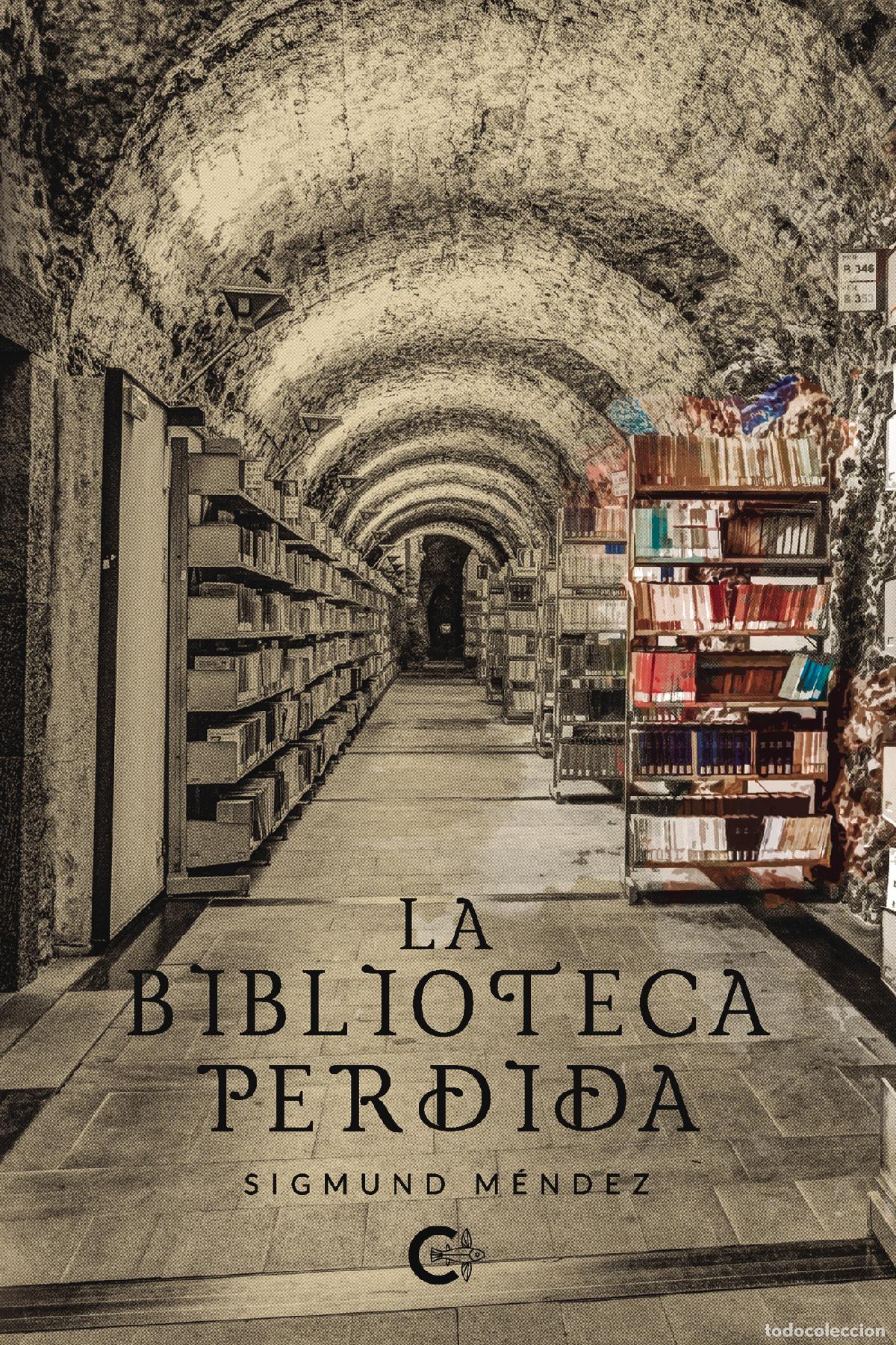 Libros: La biblioteca perdida - Sigmund M&eacute;ndez - Foto 1