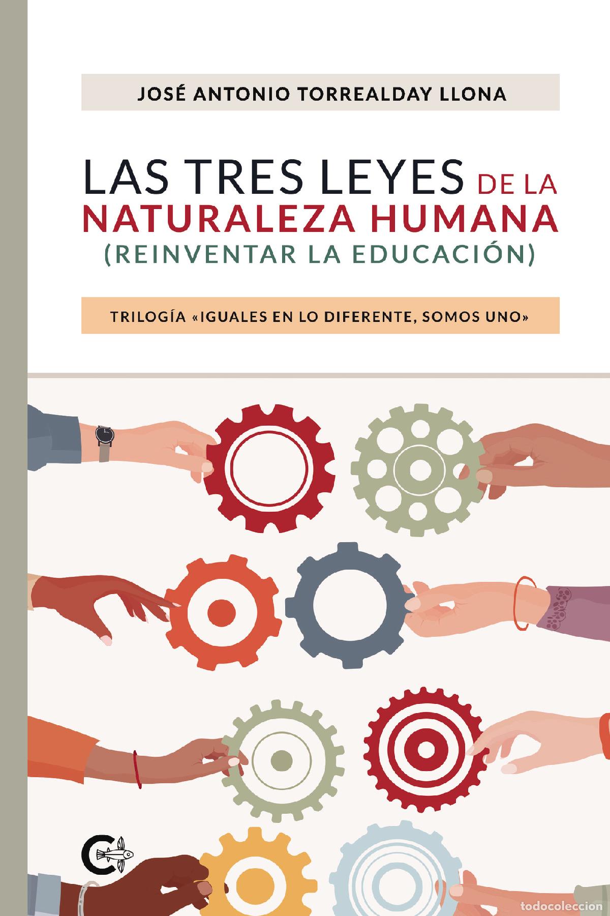 Livres: Las tres leyes de la naturaleza humana (reinventar la educaci&oacute;n) - Trilog&iacute;a &laquo;Iguales en lo diferente