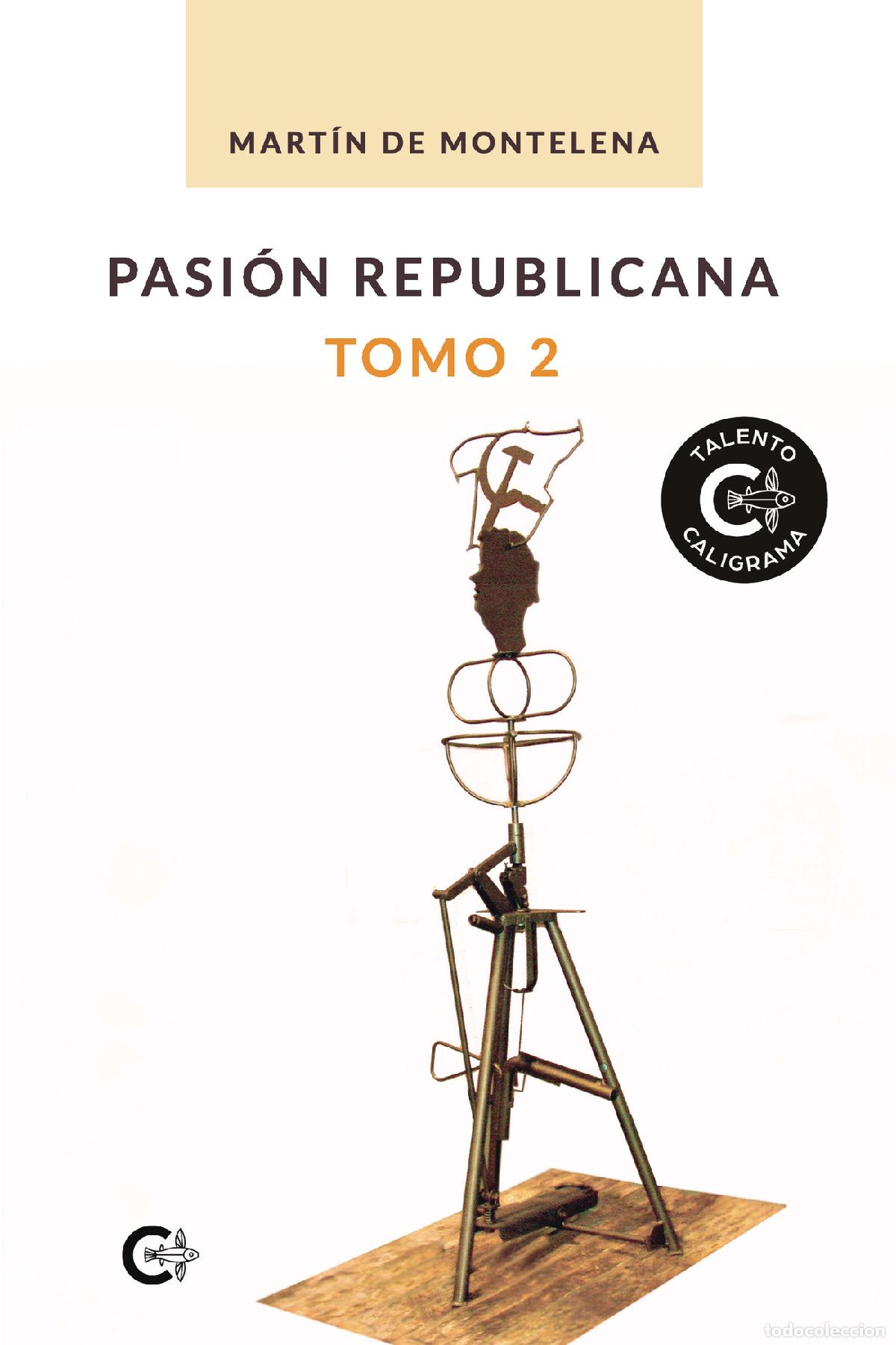 Libros: Pasi&oacute;n republicana. Tomo 2 - Mart&iacute;n de Montelena