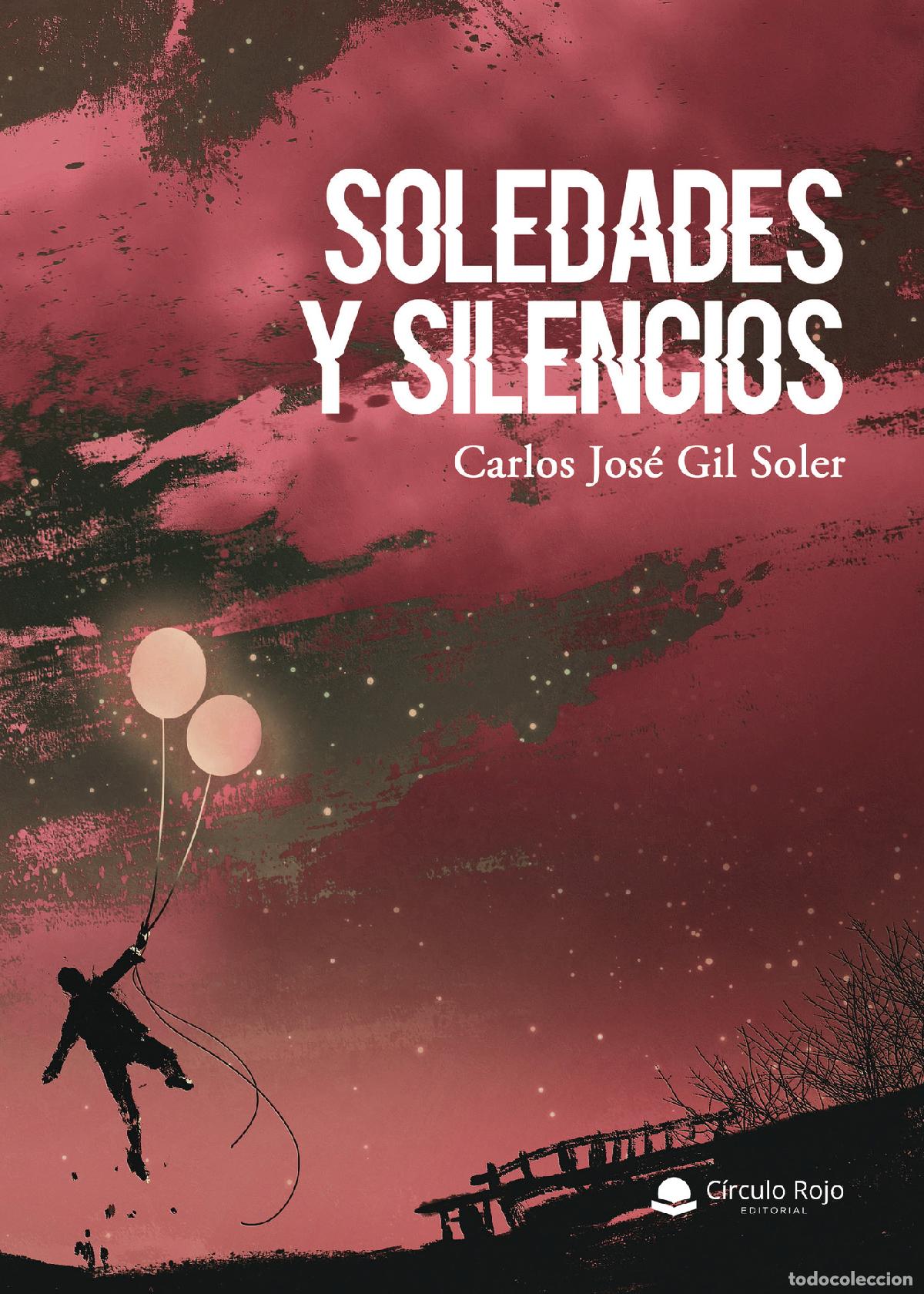 Libros: Soledades y silencios - Carlos Jos&eacute; Gil Soler