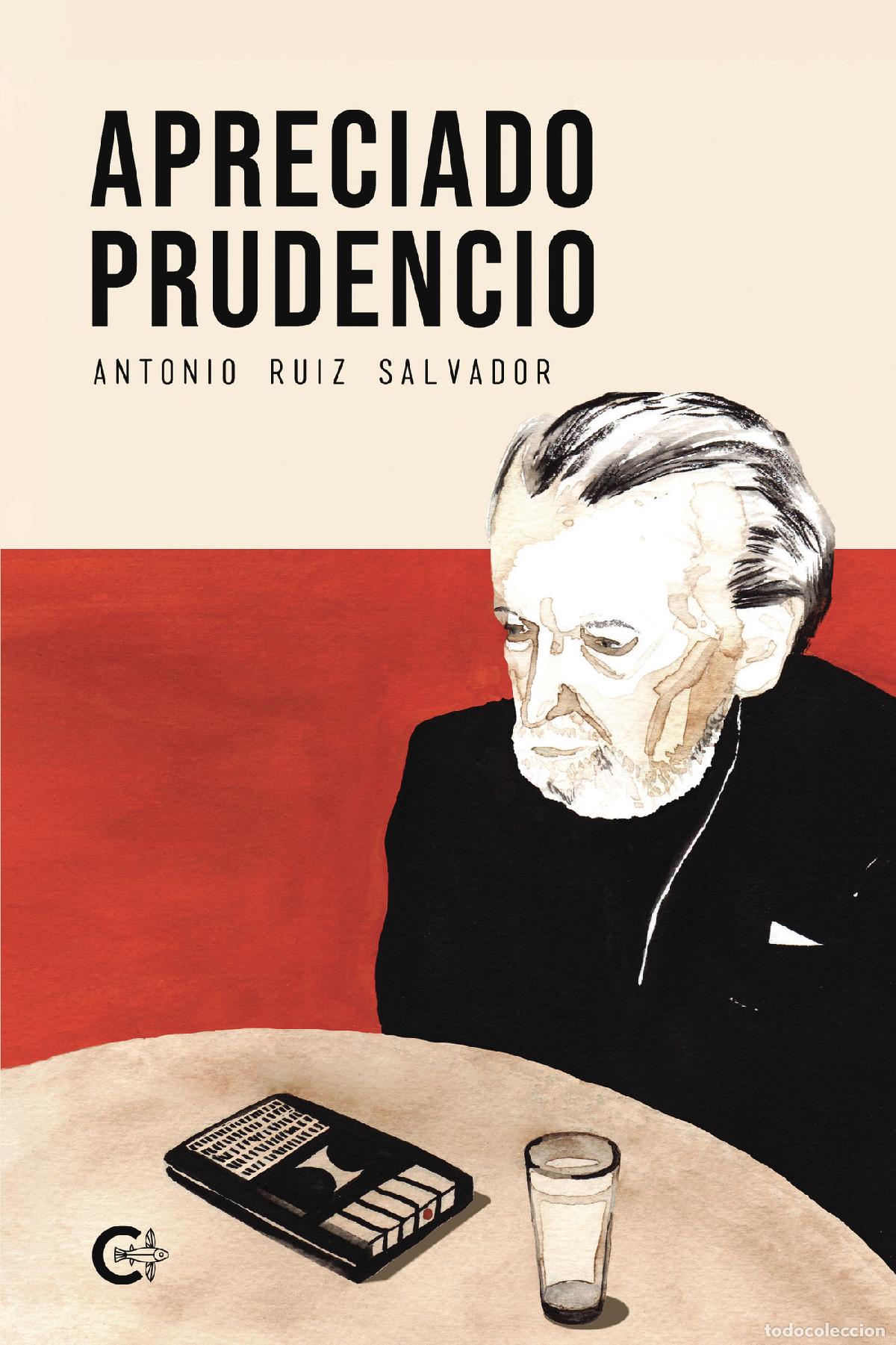 Libros: Apreciado Prudencio - Antonio Ruiz Salvador