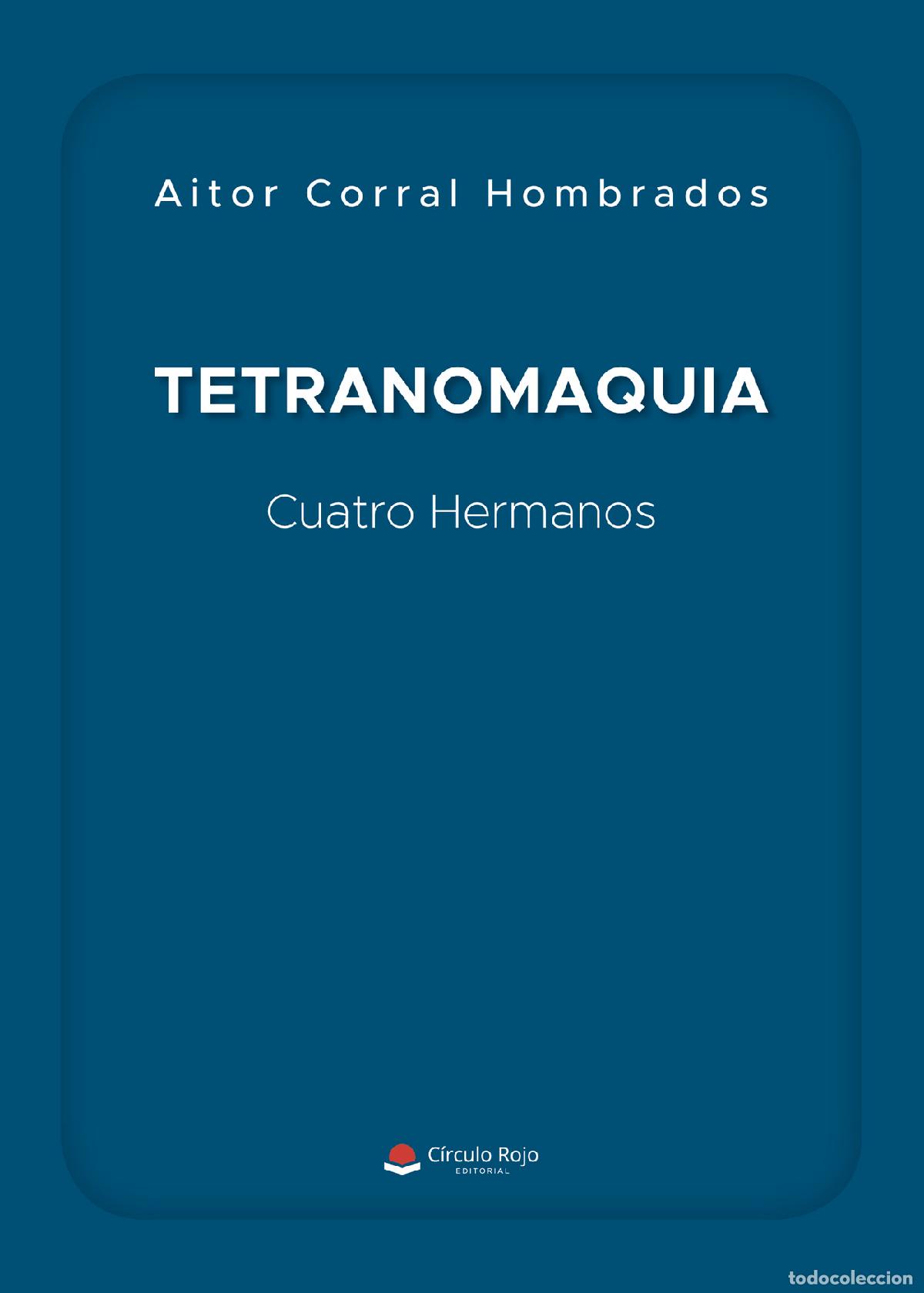 Libros: Tetranomaquia - Cuatro hermanos - Aitor Corral Hombrados