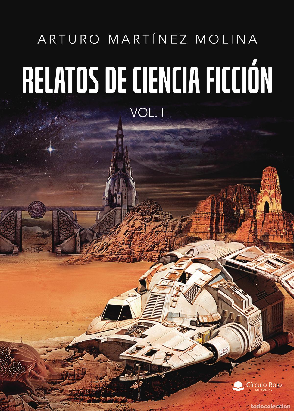 Libros: Relatos de ciencia ficci&oacute;n Vol. I - Arturo Mart&iacute;nez Molina