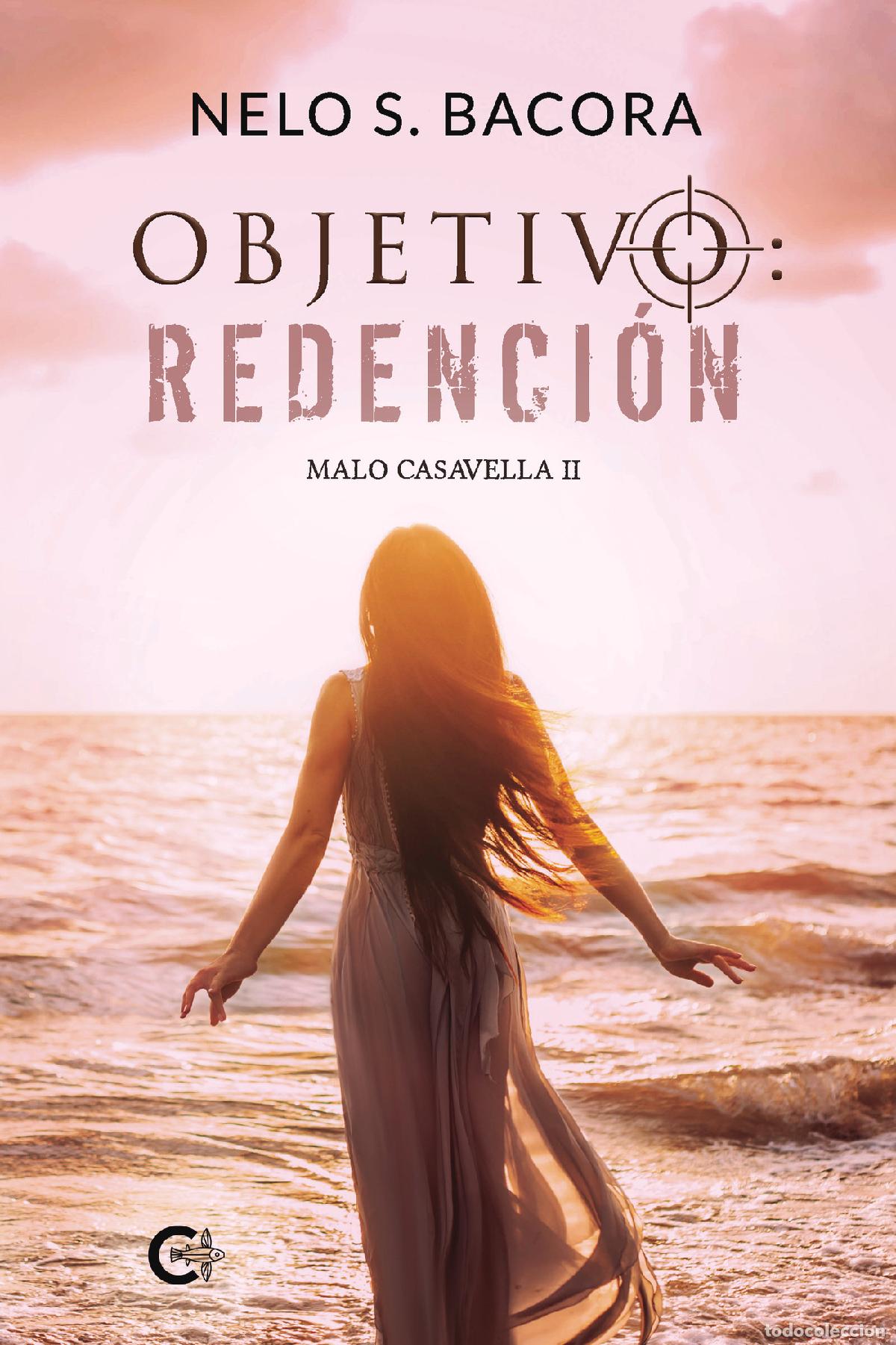 Libri: OBJETIVO: REDENCI&Oacute;N - Malo Casavella II - Nelo S. Bacora