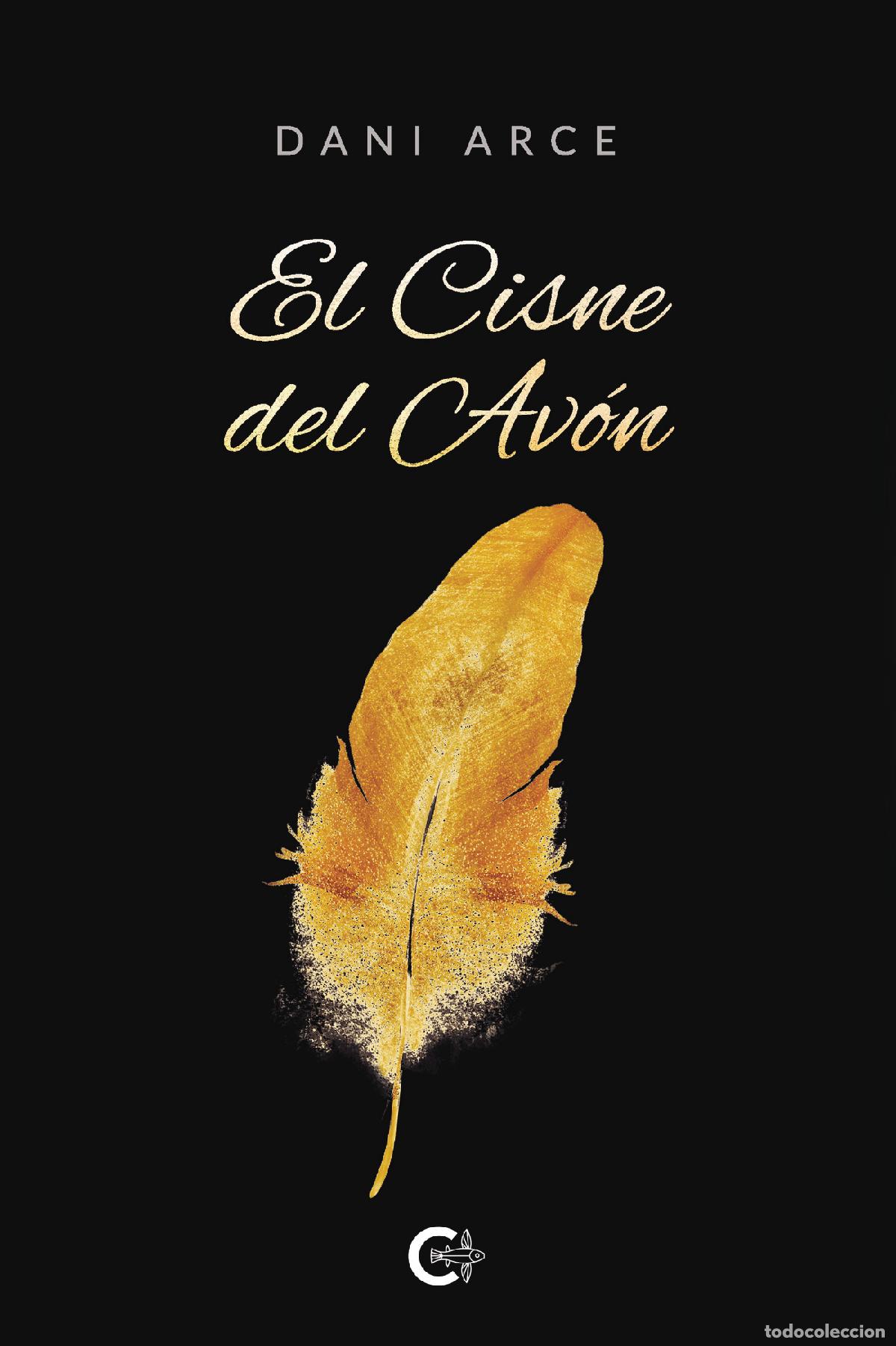 Libros: El Cisne del Av&oacute;n - Dani Arce - Foto 1