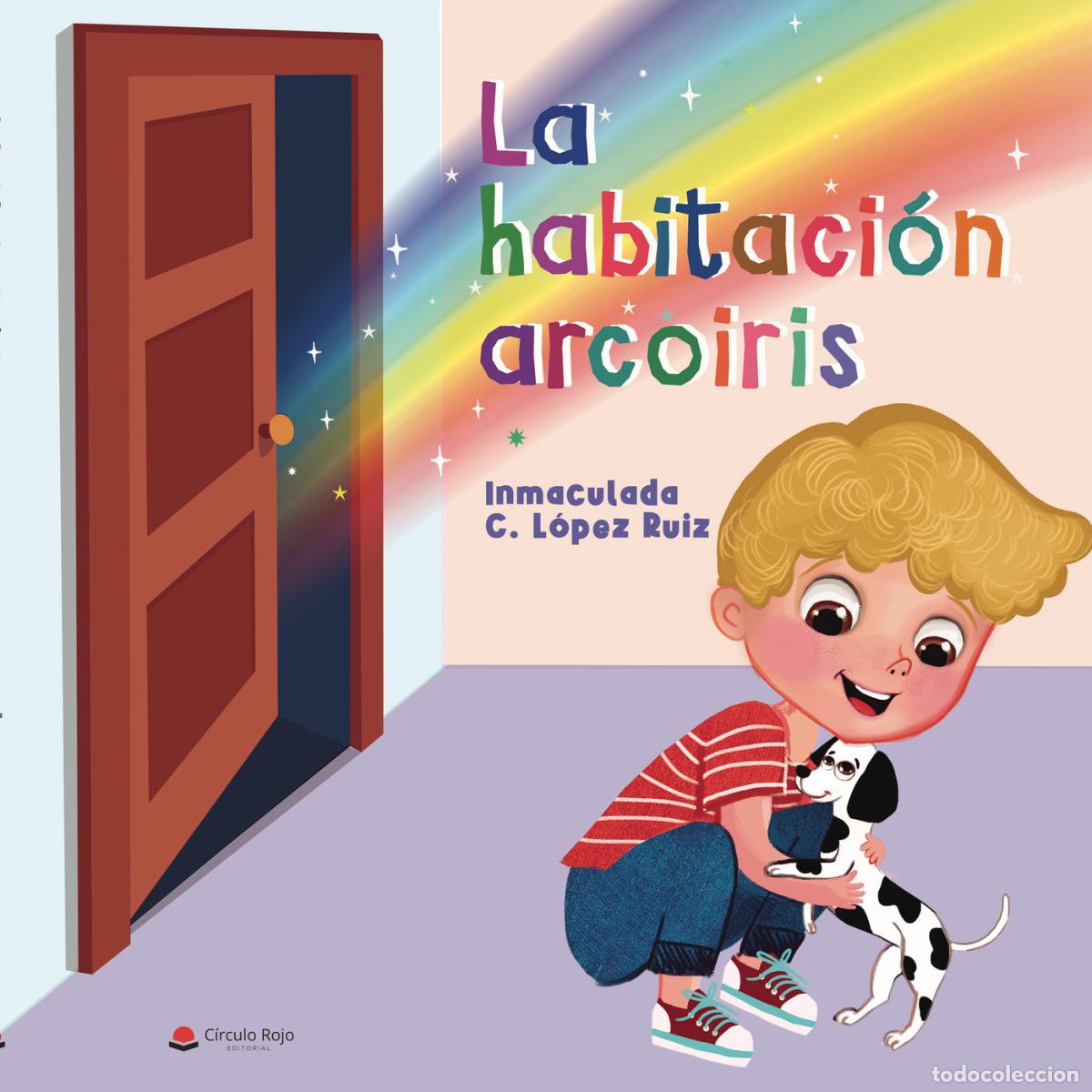 Livres: La habitaci&oacute;n arcoiris - Inmaculada C. L&oacute;pez Ruiz