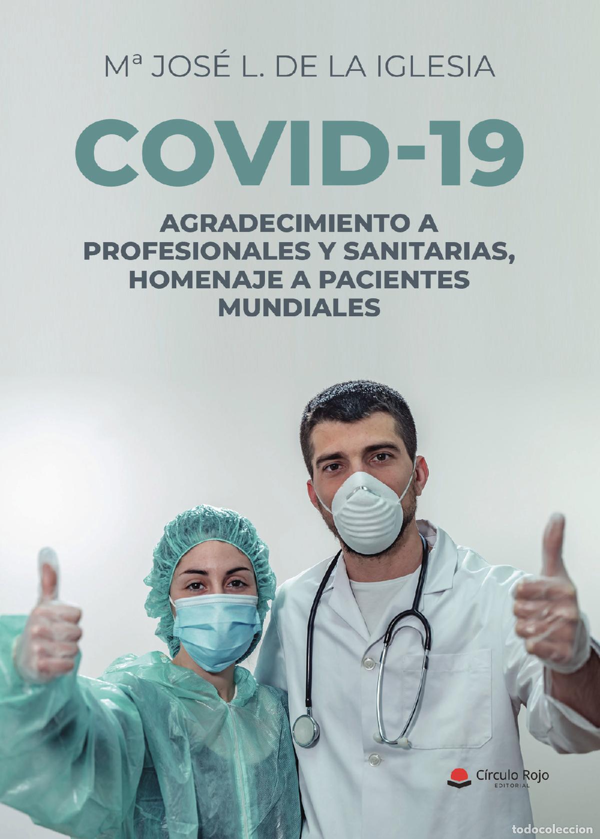Livres: Covid-19 - Agradecimiento a profesionales y sanitarias, homenaje a pacientes mundiales - M&ordf; Jos&eacute; L.