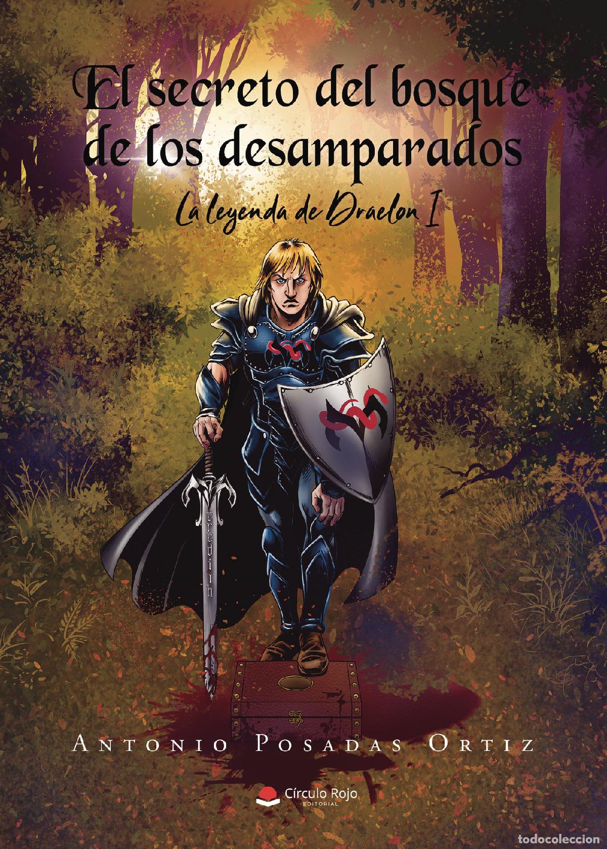 Livres: El secreto del bosque de los desamparados - Antonio Posadas Ortiz