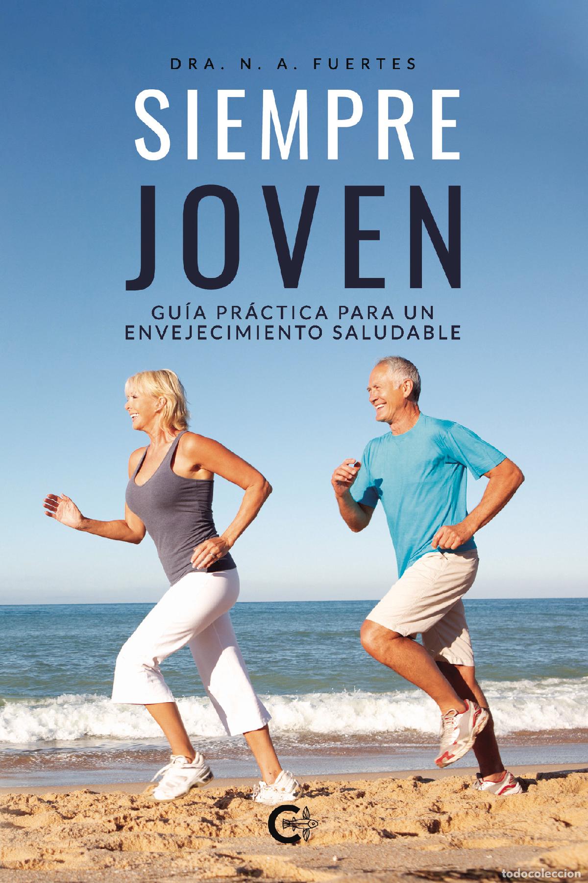 books: Siempre joven - Gu&iacute;a pr&aacute;ctica para un envejecimiento saludable - Dra. N. A. Fuertes