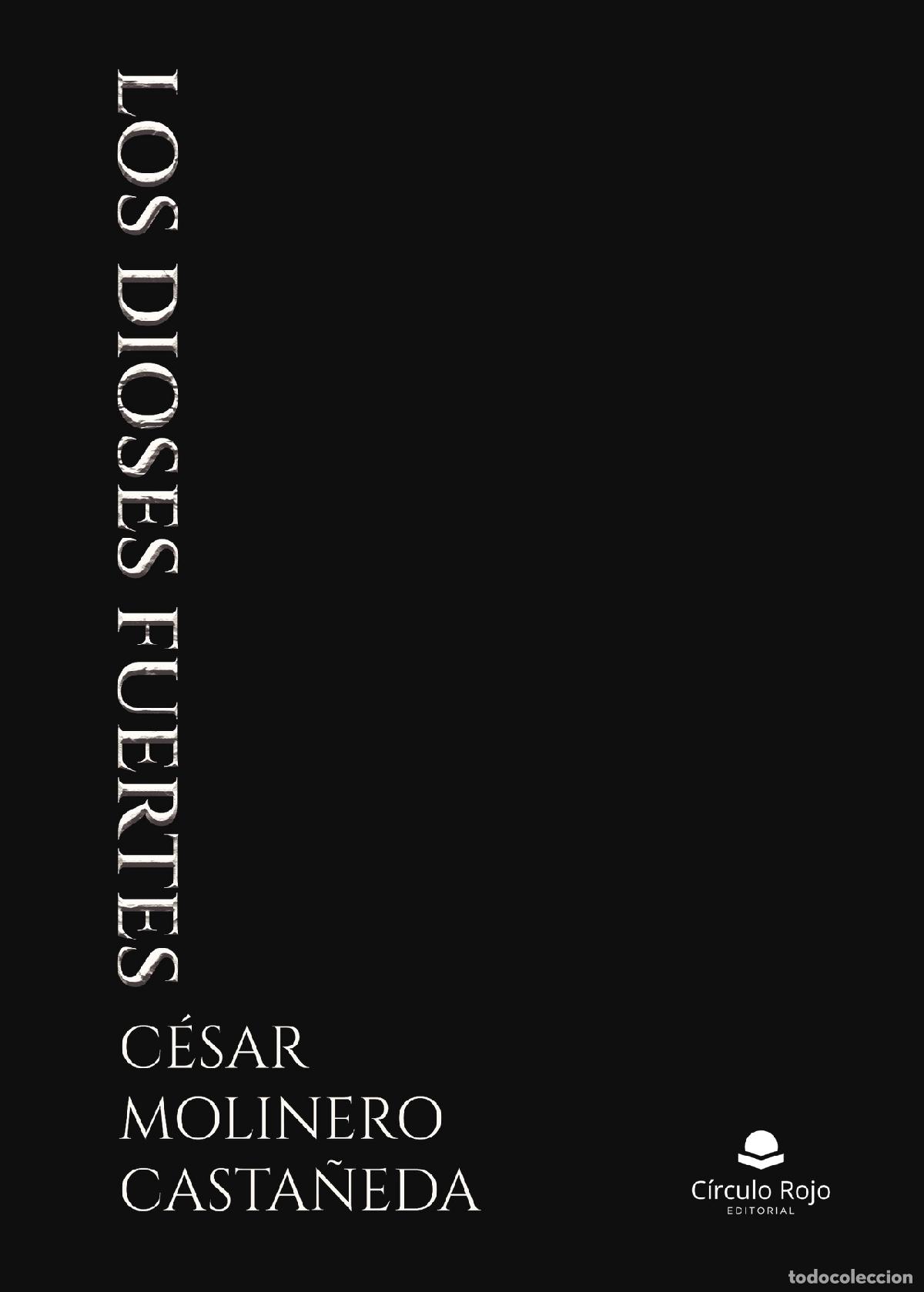 books: Los dioses fuertes - C&eacute;sar Molinero Casta&ntilde;eda