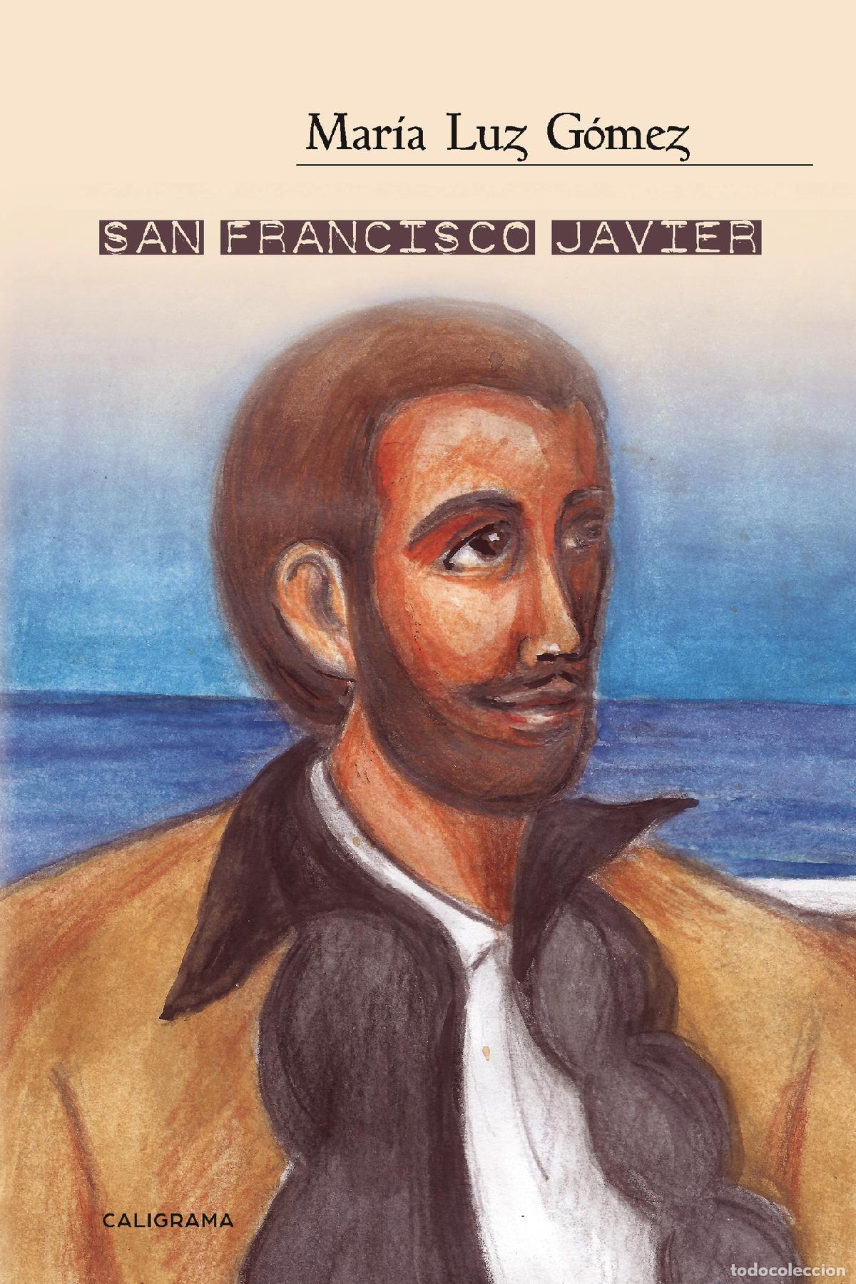 Libros: San Francisco Javier - Mar&iacute;a Luz G&oacute;mez - Foto 1