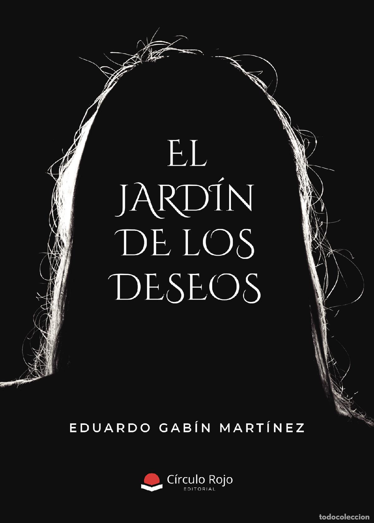 books: El jard&iacute;n de los deseos - Eduardo Gab&iacute;n Mart&iacute;nez