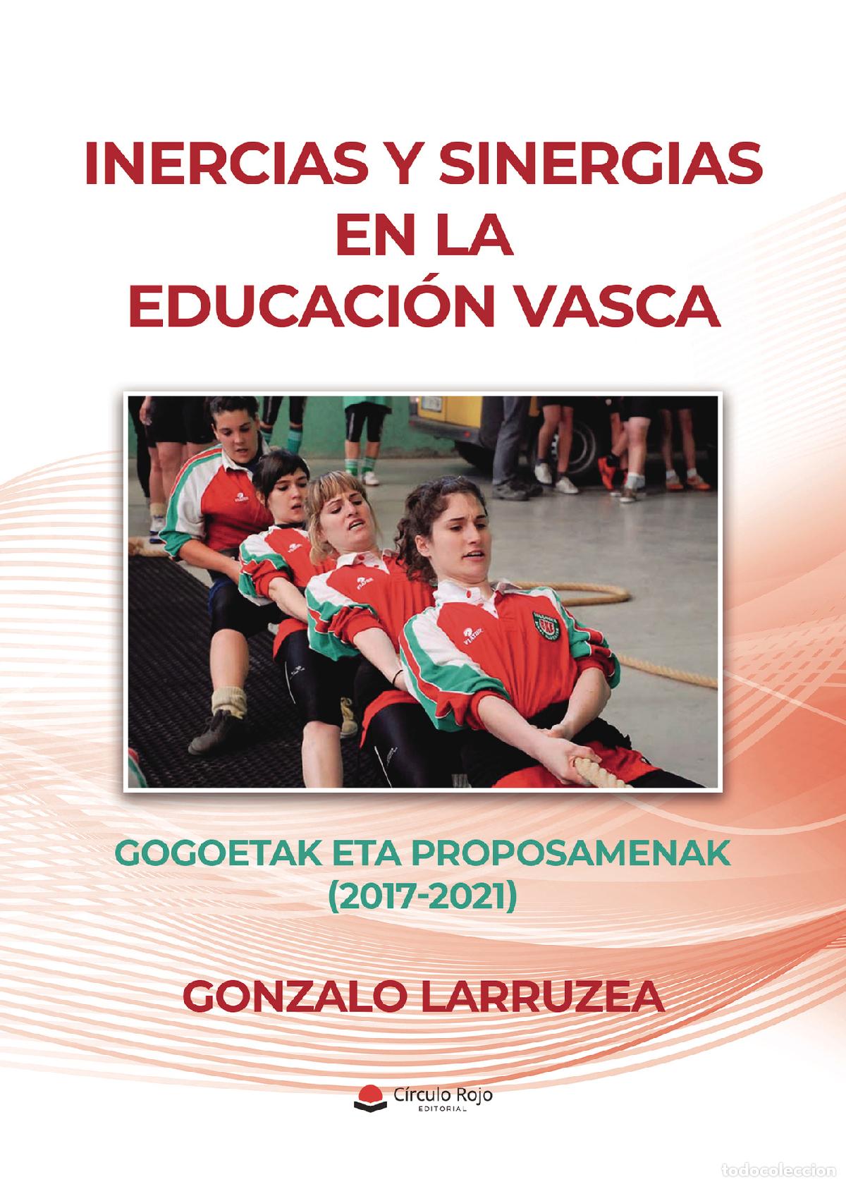 books: Inercias y sinergias en la educaci&oacute;n vasca - Gogoetak eta proposamenak (2017-2021) - Gonzalo Larruze