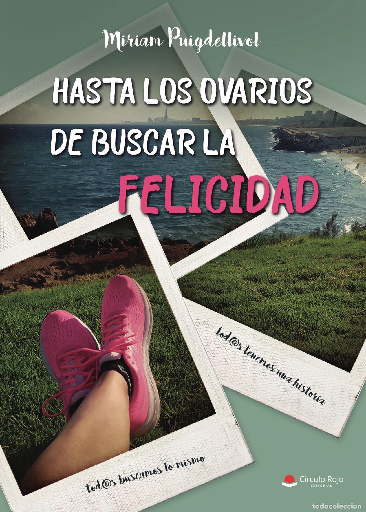 books: Hasta los ovarios de buscar la felicidad - Miriam Puigdellivol