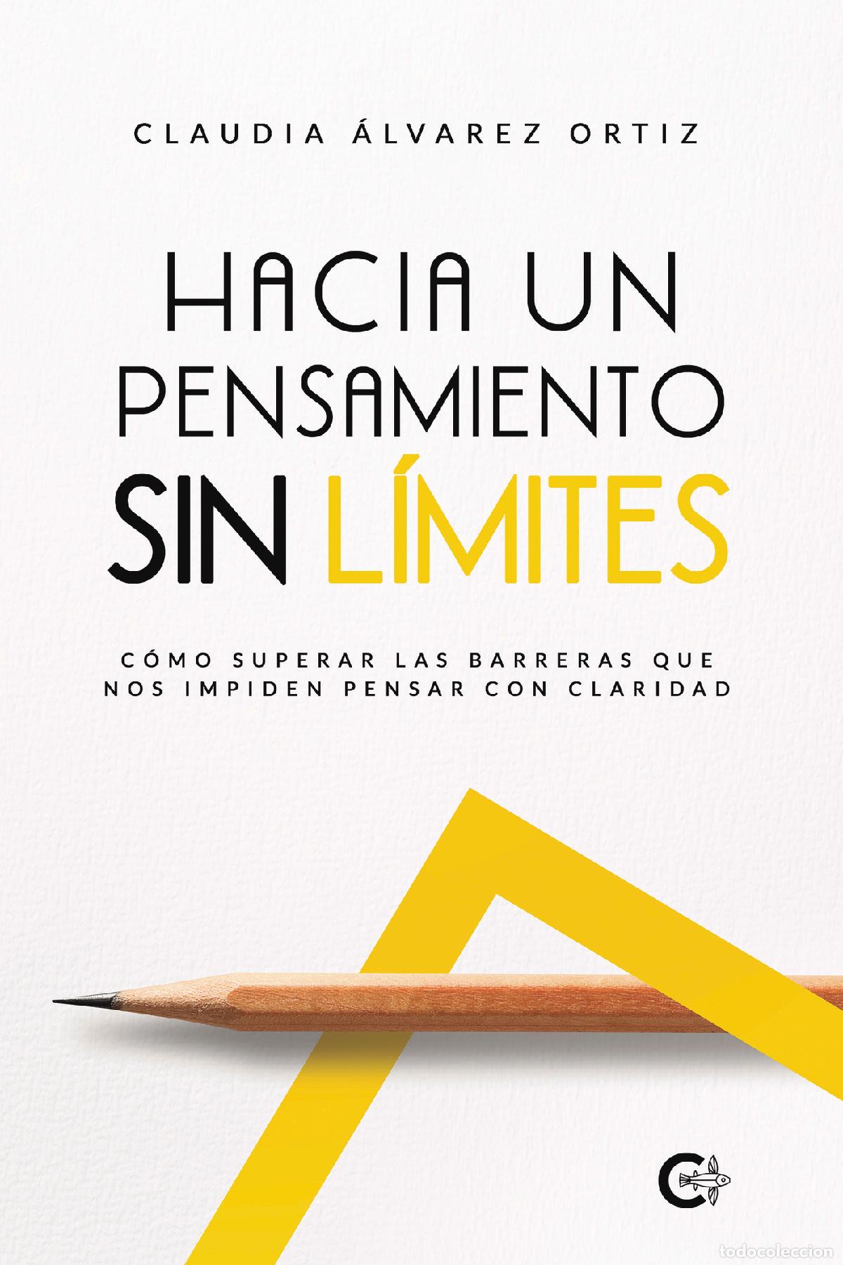 books: Hacia un Pensamiento sin L&iacute;mites - C&oacute;mo superar las barreras que nos impiden pensar con claridad - C