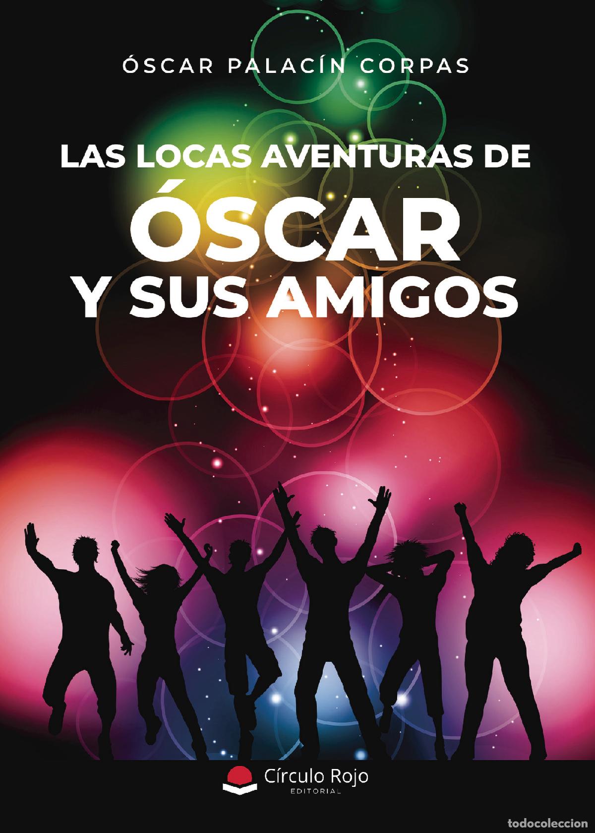 books: Las locas aventuras de &Oacute;scar y sus amigos - &Oacute;scar Palac&iacute;n Corpas