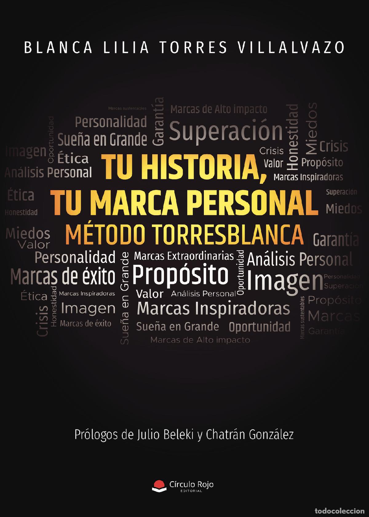 books: Tu historia, tu marca personal: m&eacute;todo Torresblanca - Blanca Lilia Torres Villalvazo
