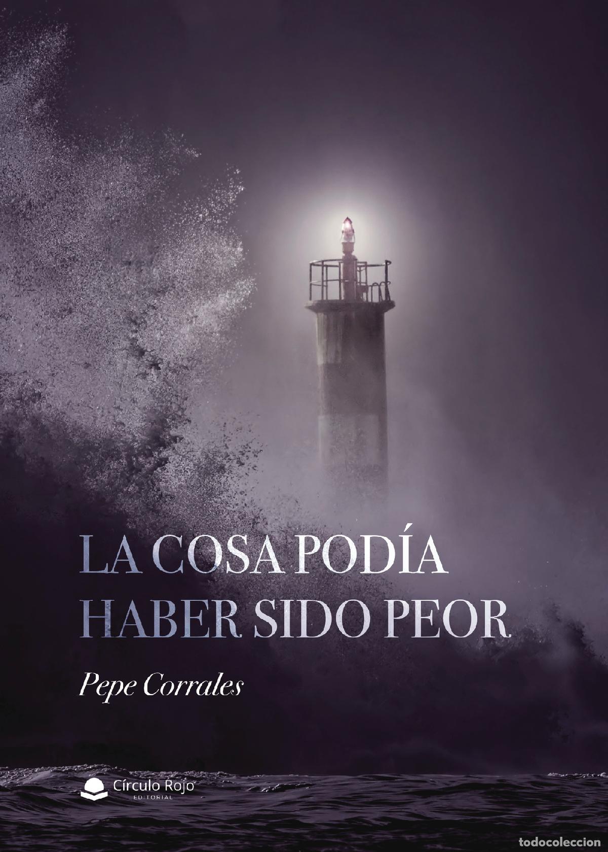 books: La cosa pod&iacute;a haber sido peor - Pepe Corrales