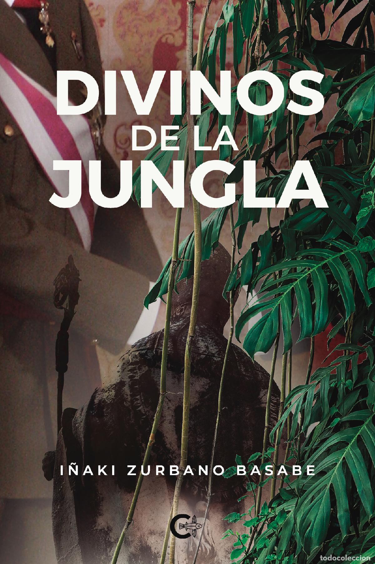 books: Divinos de la jungla - I&ntilde;aki Zurbano Basabe