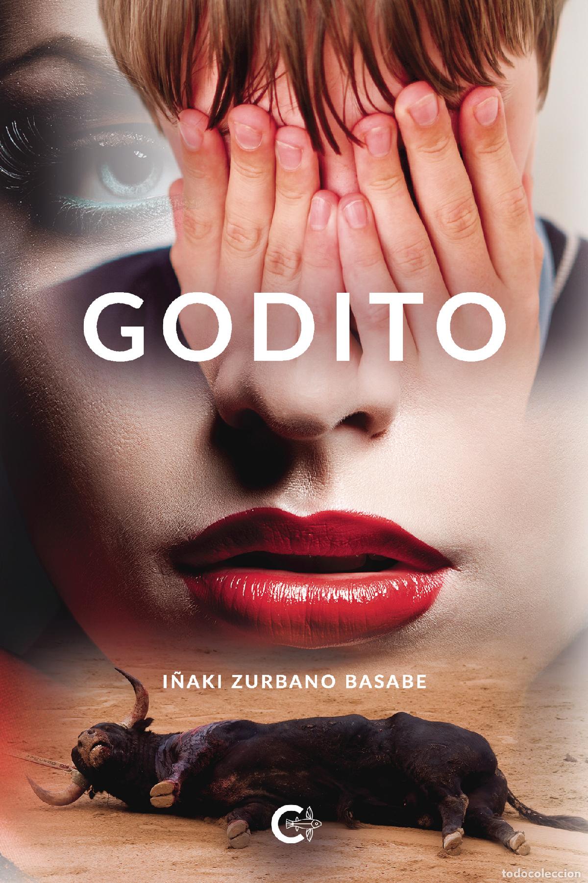B&uuml;cher: Godito - Memorias de un ni&ntilde;o antitaurino - I&ntilde;aki Zurbano Basabe