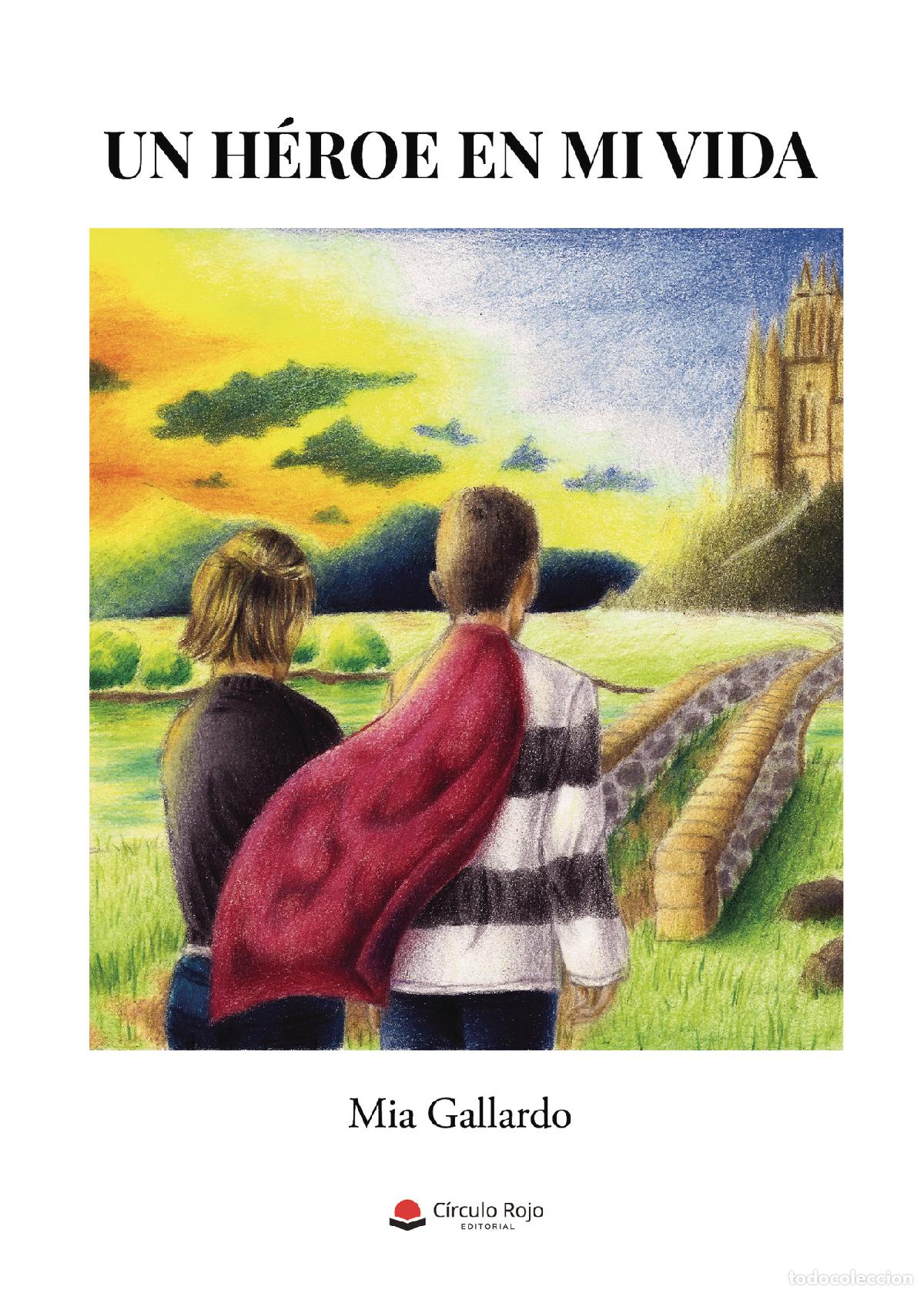 Libros: Un h&eacute;roe en mi vida - Mia Gallardo - Foto 1