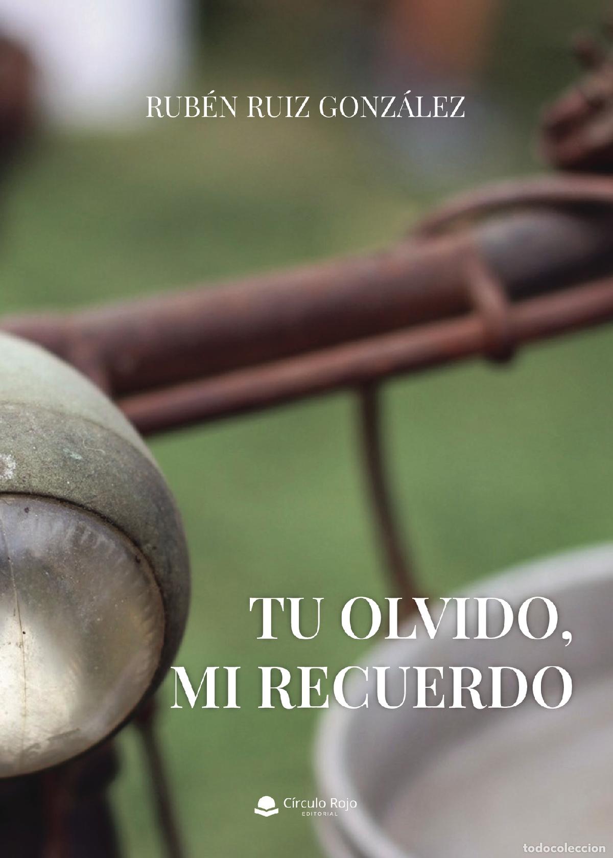 B&uuml;cher: Tu olvido, mi recuerdo - Rub&eacute;n Ruiz Gonz&aacute;lez