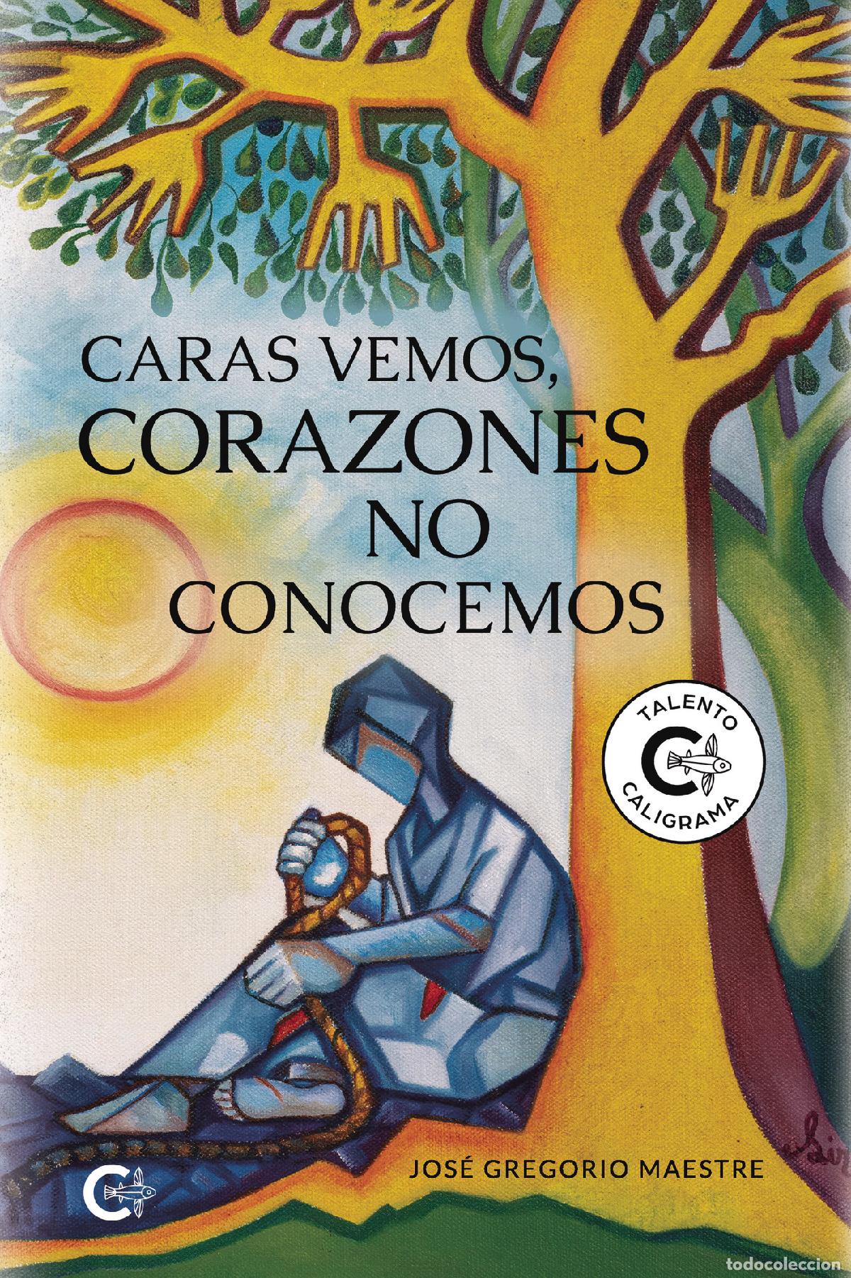 B&uuml;cher: Caras vemos, corazones no conocemos - Jos&eacute; Gregorio Maestre
