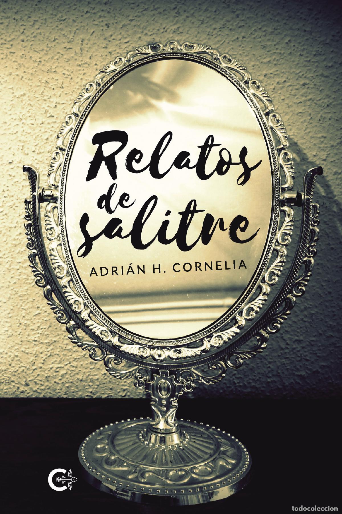 Libros: Relatos de salitre - Adri&aacute;n H. Cornelia - Foto 1