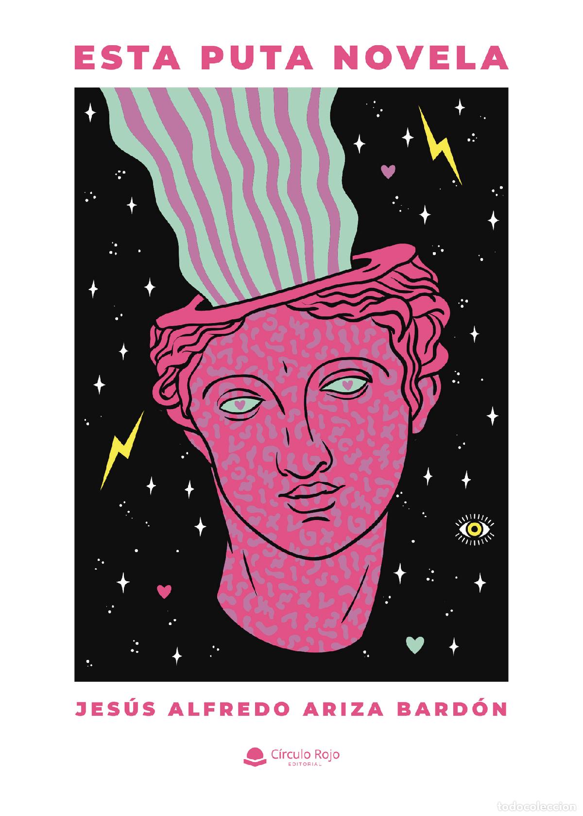 B&uuml;cher: Esta puta novela - Jes&uacute;s Alfredo Ariza Bardon