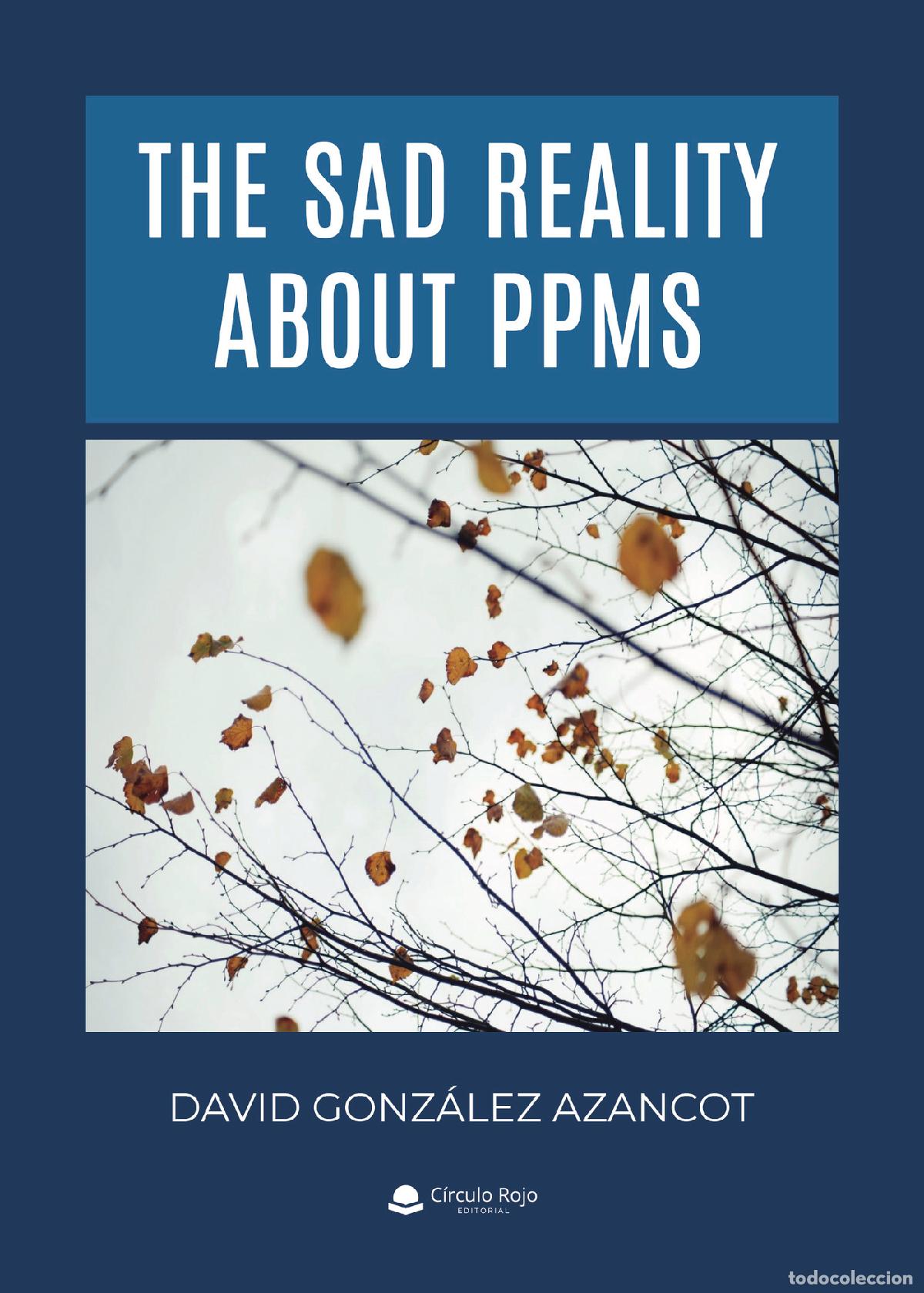 Libros: The sad reality about PPMS - David Gonz&aacute;lez Azancot - Foto 1