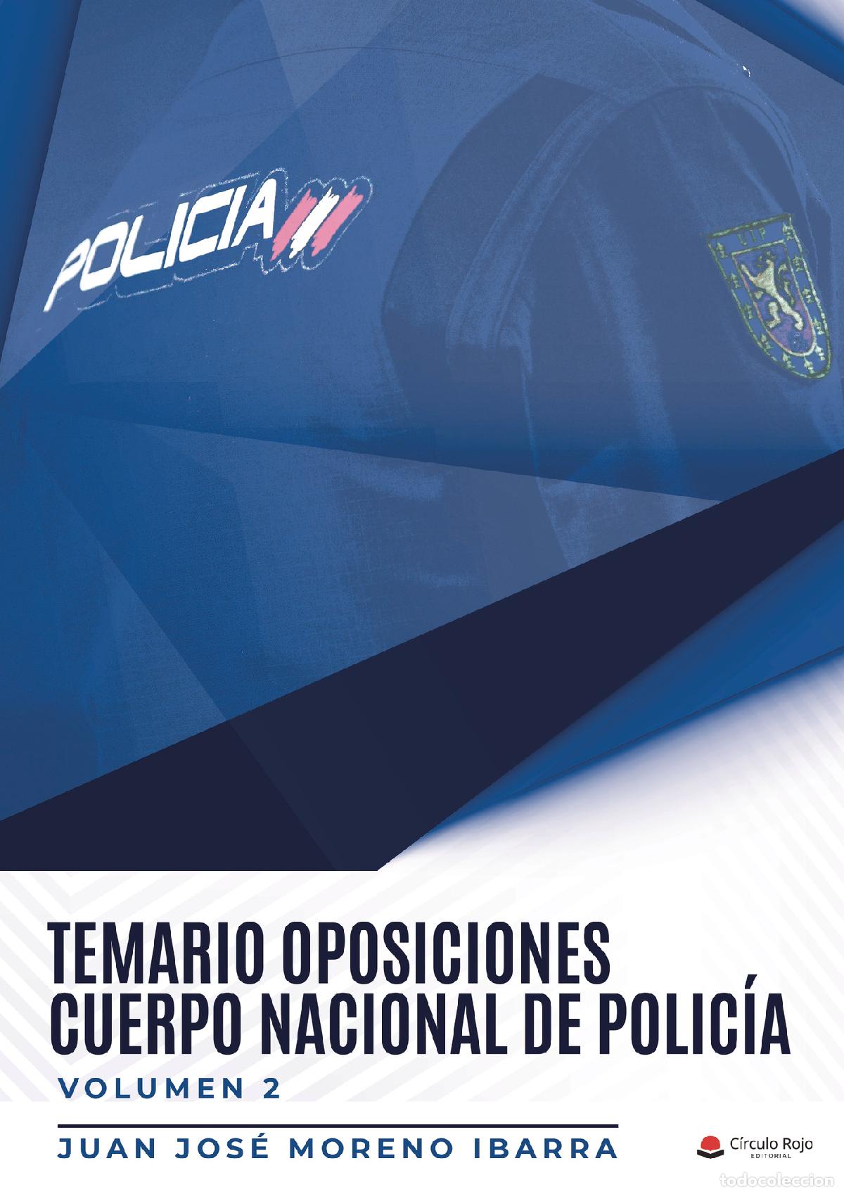Libri: Temario oposiciones cuerpo nacional de polic&iacute;a VOLUMEN 2 - Juan Jose Moreno Ibarra