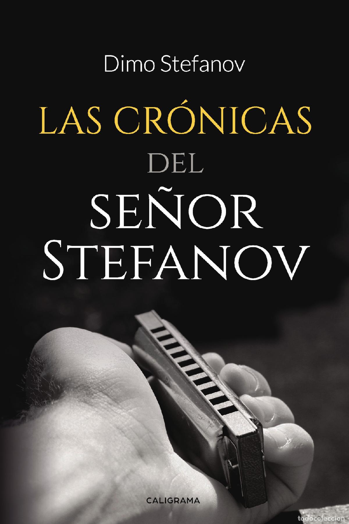 Libros: Las cr&oacute;nicas del se&ntilde;or Stefanov - Dimo Stefanov - Foto 1
