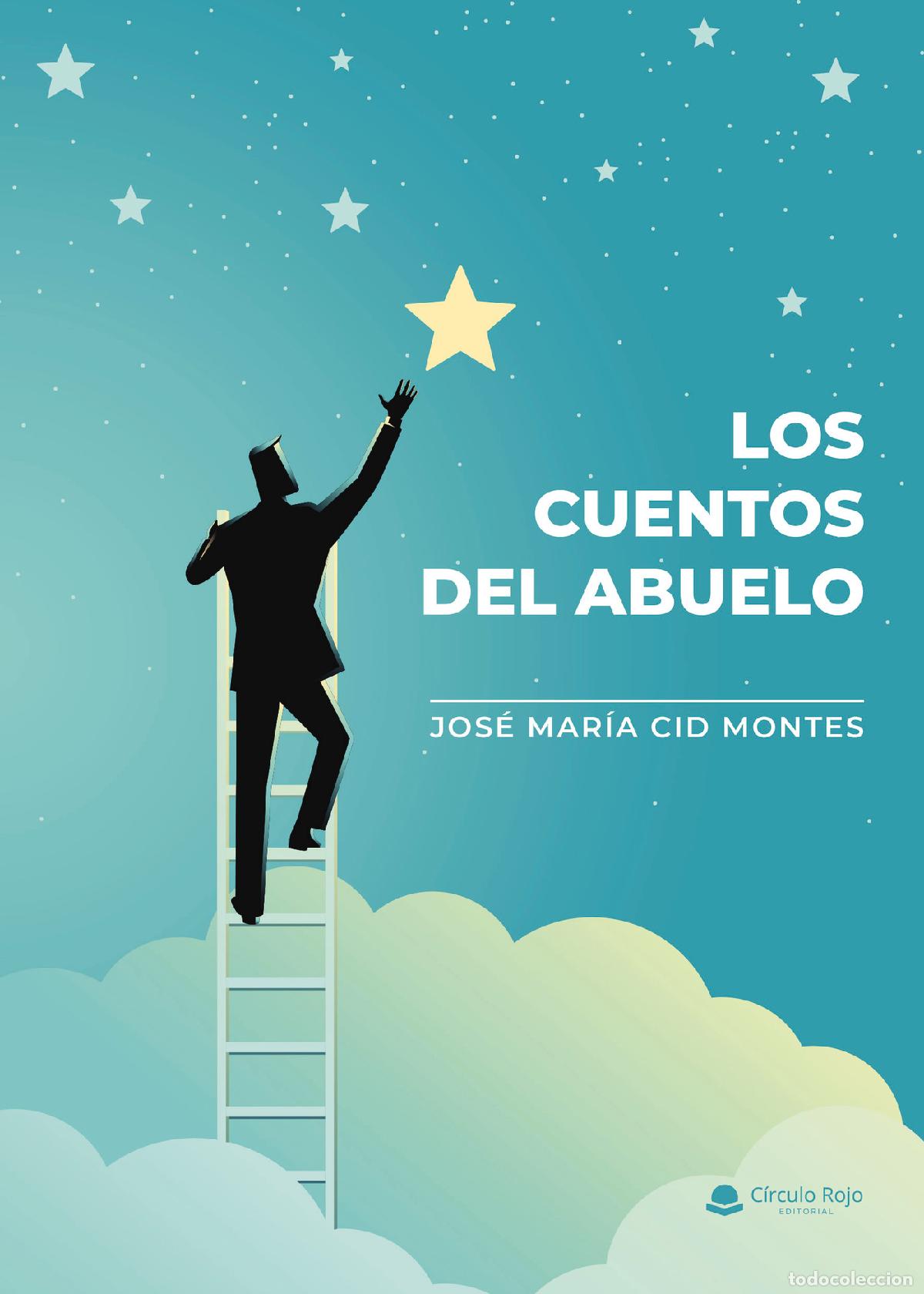 Libri: Los cuentos del abuelo - Jos&eacute; Mar&iacute;a Cid Montes
