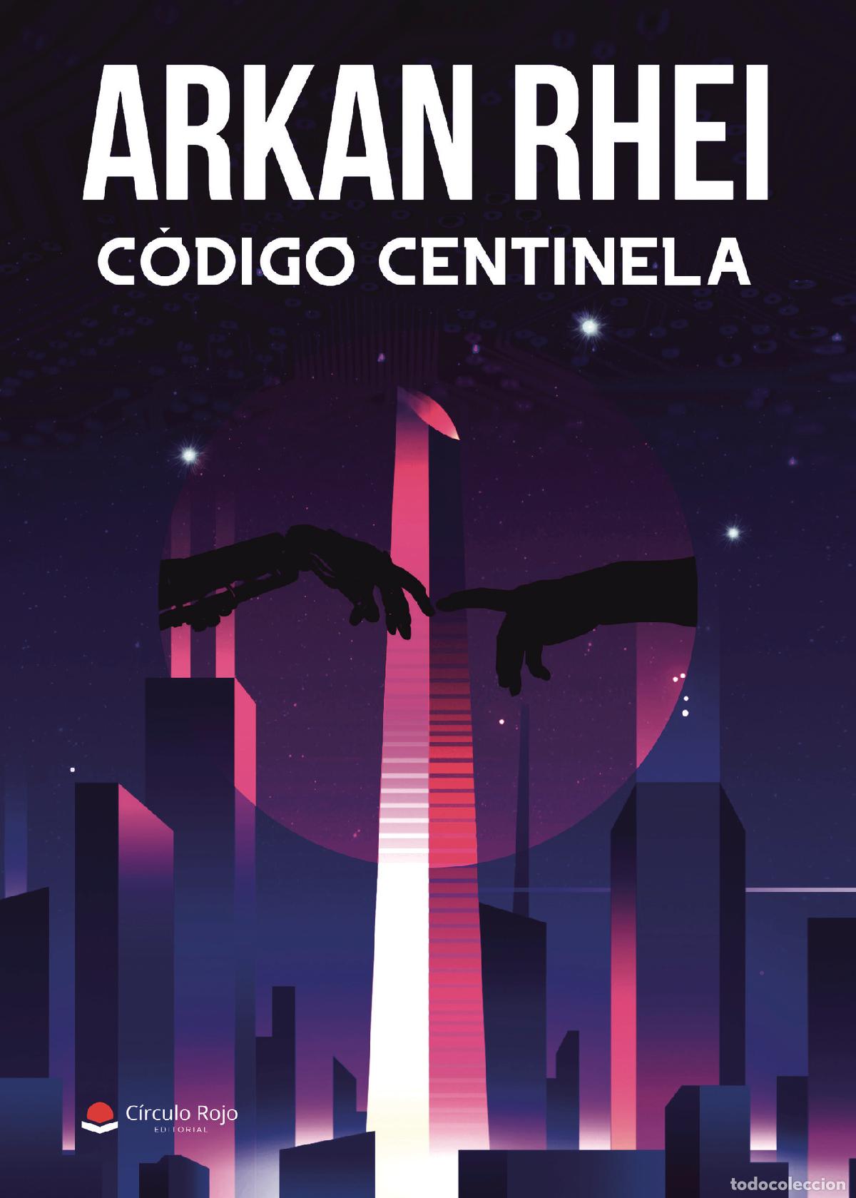 Libros: C&oacute;digo centinela - Arkan Rhei - Foto 1