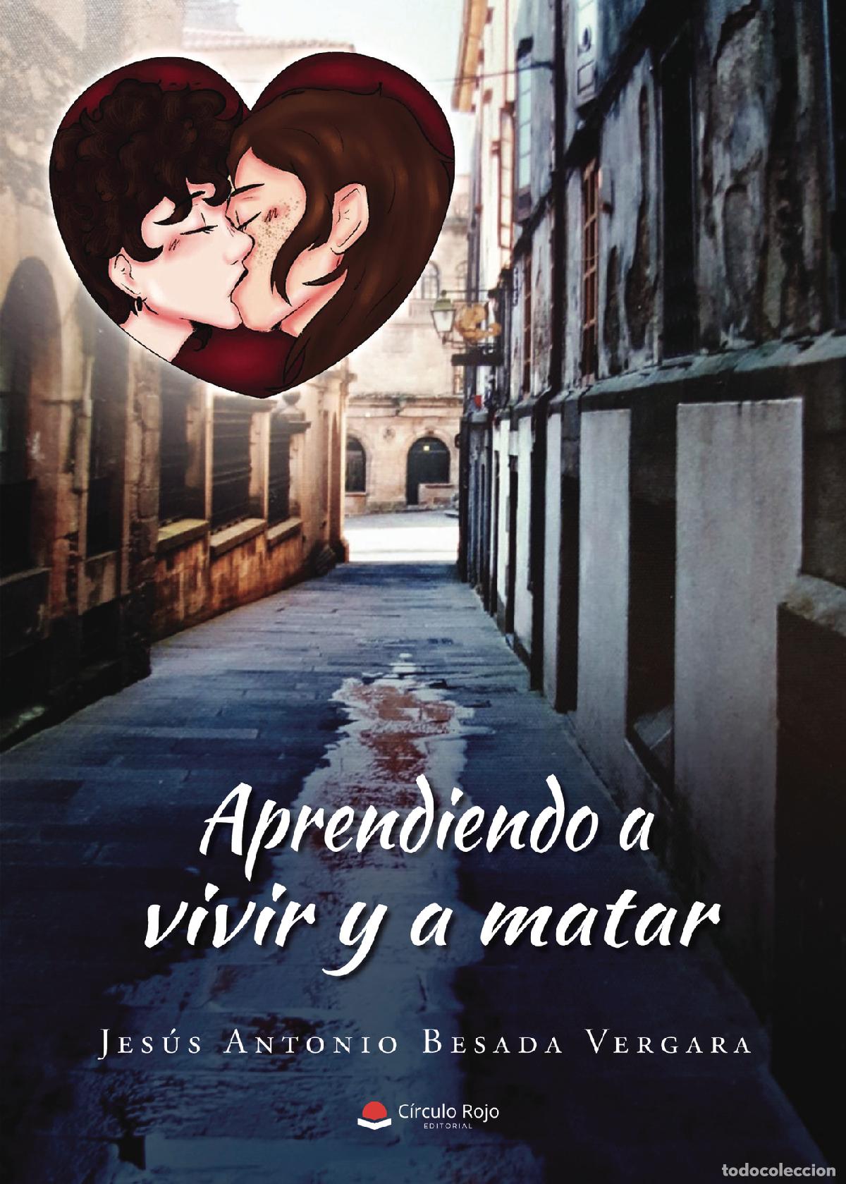 Libri: Aprendiendo a vivir y a matar - Jes&uacute;s Antonio Besada Vergara