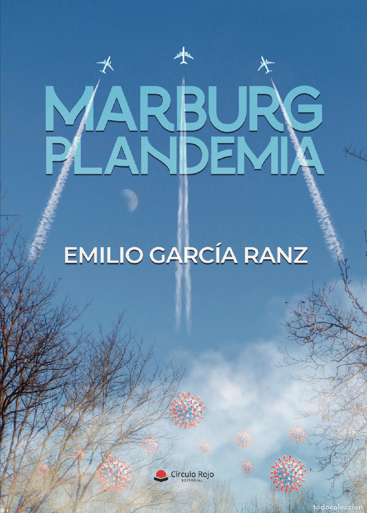 Libri: Marburg - Plandemia - Emilio Garc&iacute;a Ranz