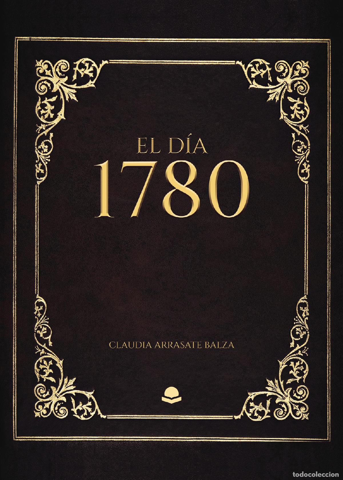 Libri: El d&iacute;a 1780 - Claudia Arrasate Balza