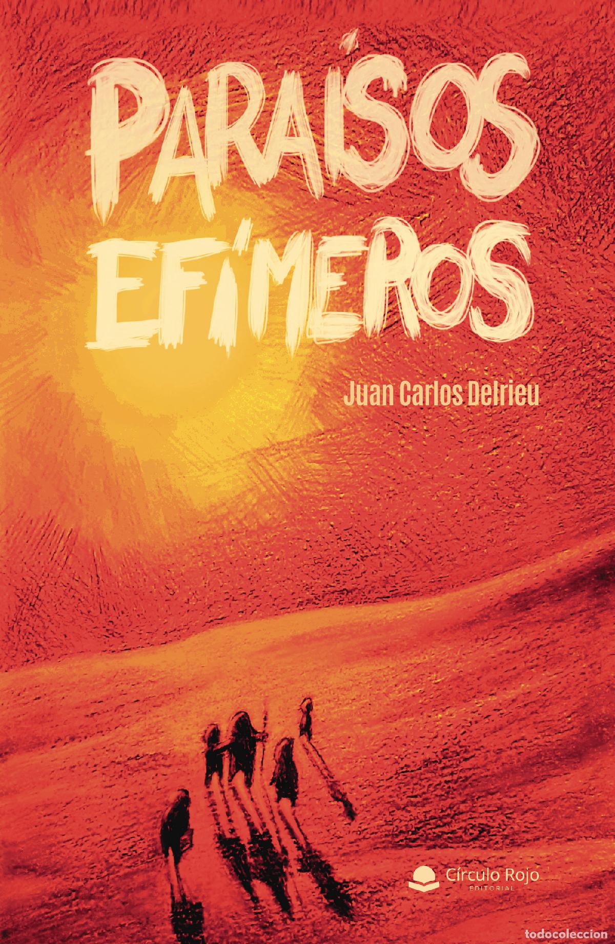 Libri: Para&iacute;sos ef&iacute;meros - Juan Carlos Delrieu