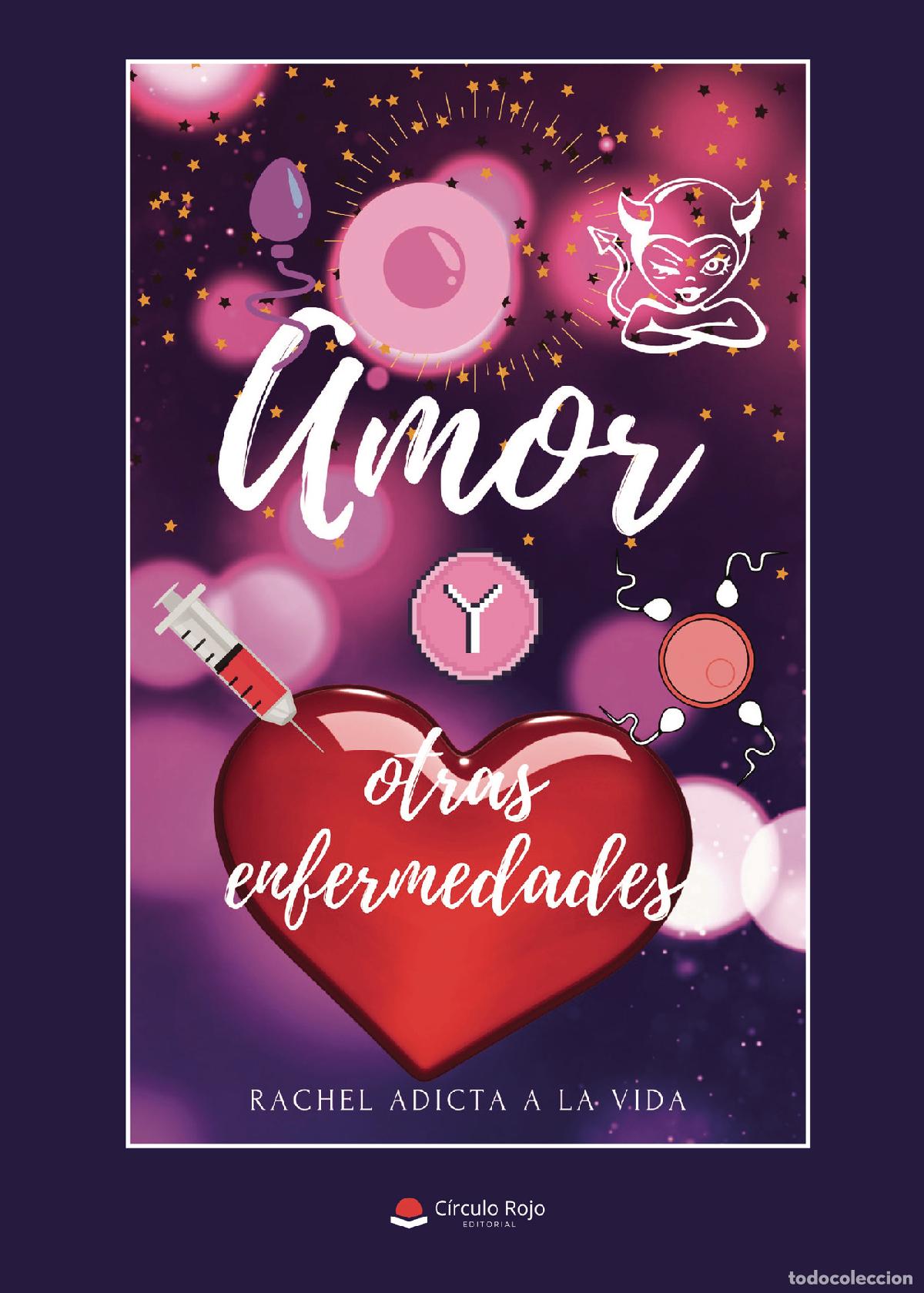 Libri: Amor y otras enfermedades - Rachel adicta a la vida