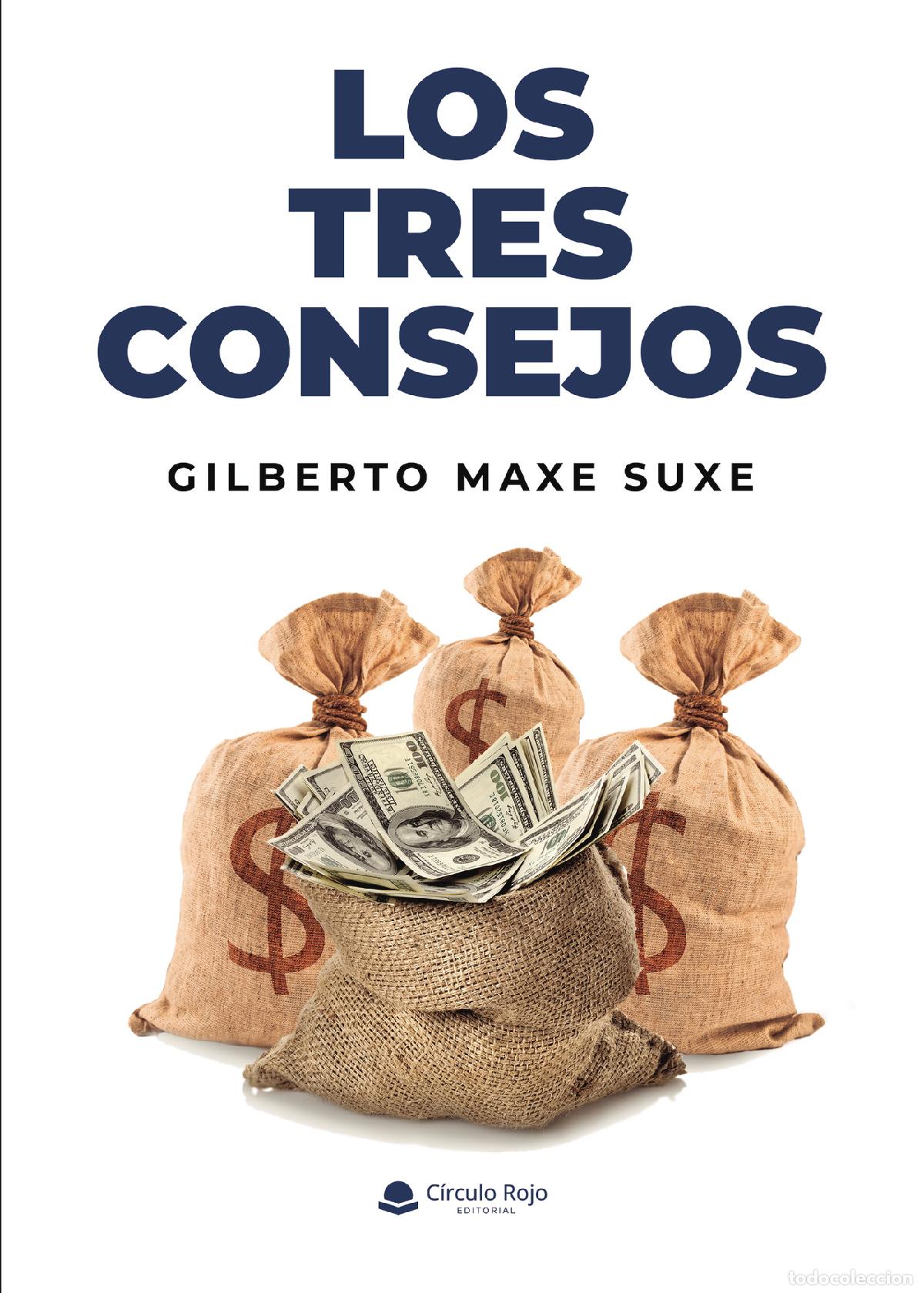 Libros: Los tres consejos - Gilberto Maxe Suxe - Foto 1