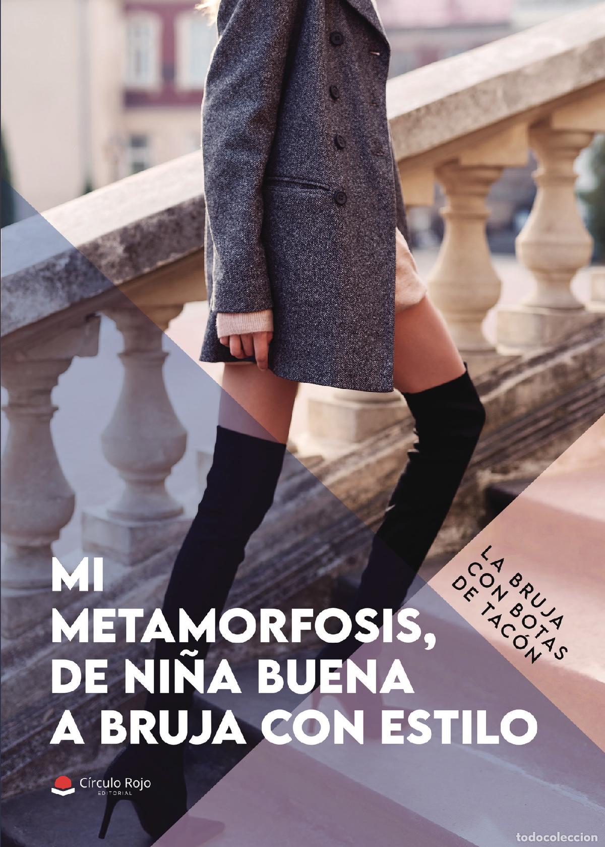 Livres: Mi metamorfosis, de ni&ntilde;a buena a bruja con estilo - La bruja con botas de tac&oacute;n