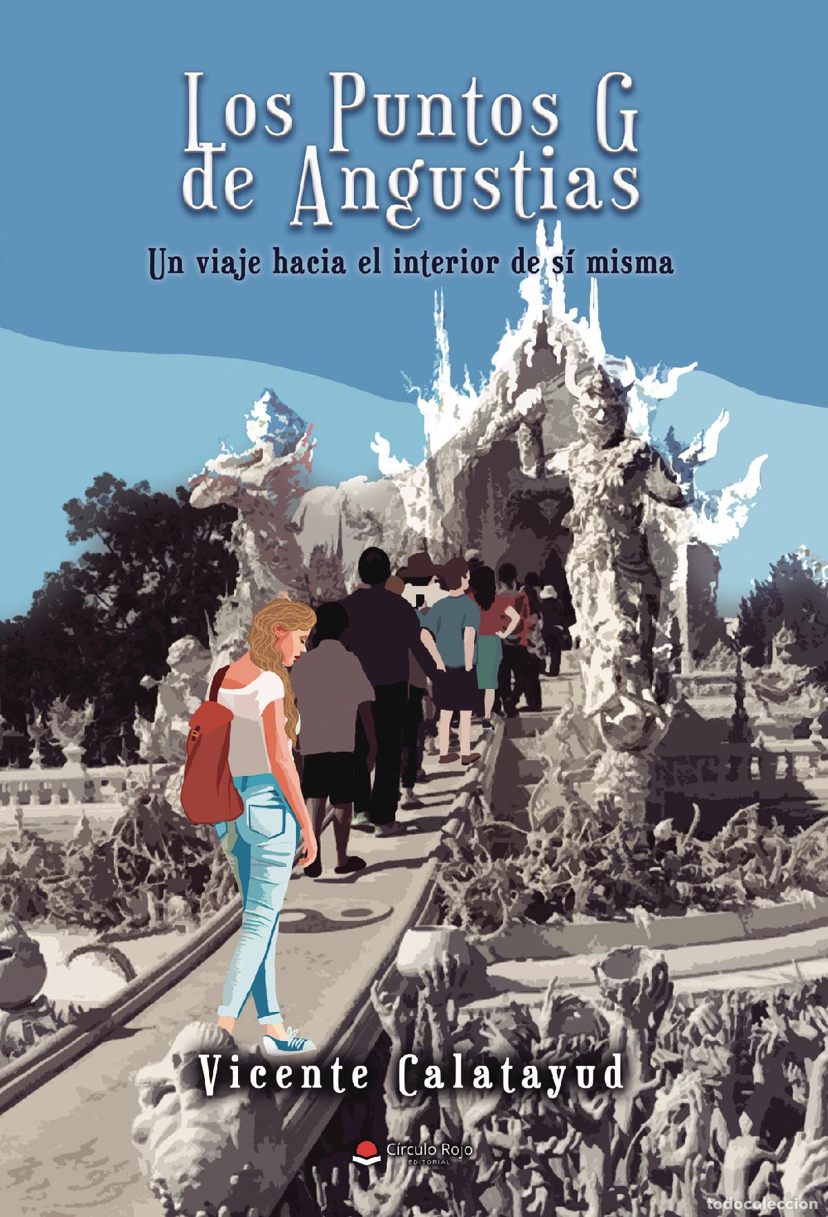 Livres: Los puntos G de Angustias - Un viaje hacia el interior de s&iacute; misma - Vicente Calatayud