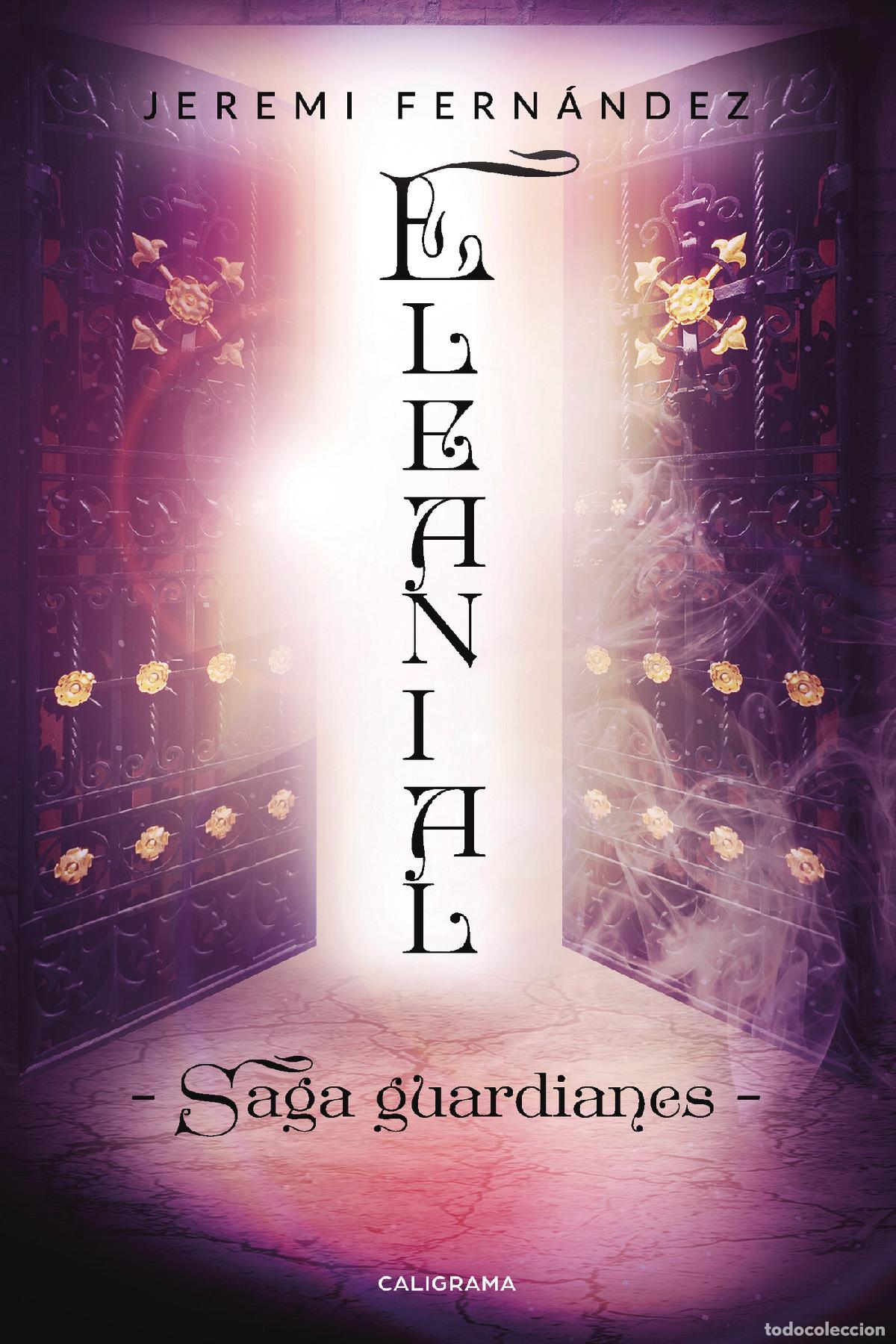 Livres: Eleanial - Saga guardianes - Jeremi Fern&aacute;ndez