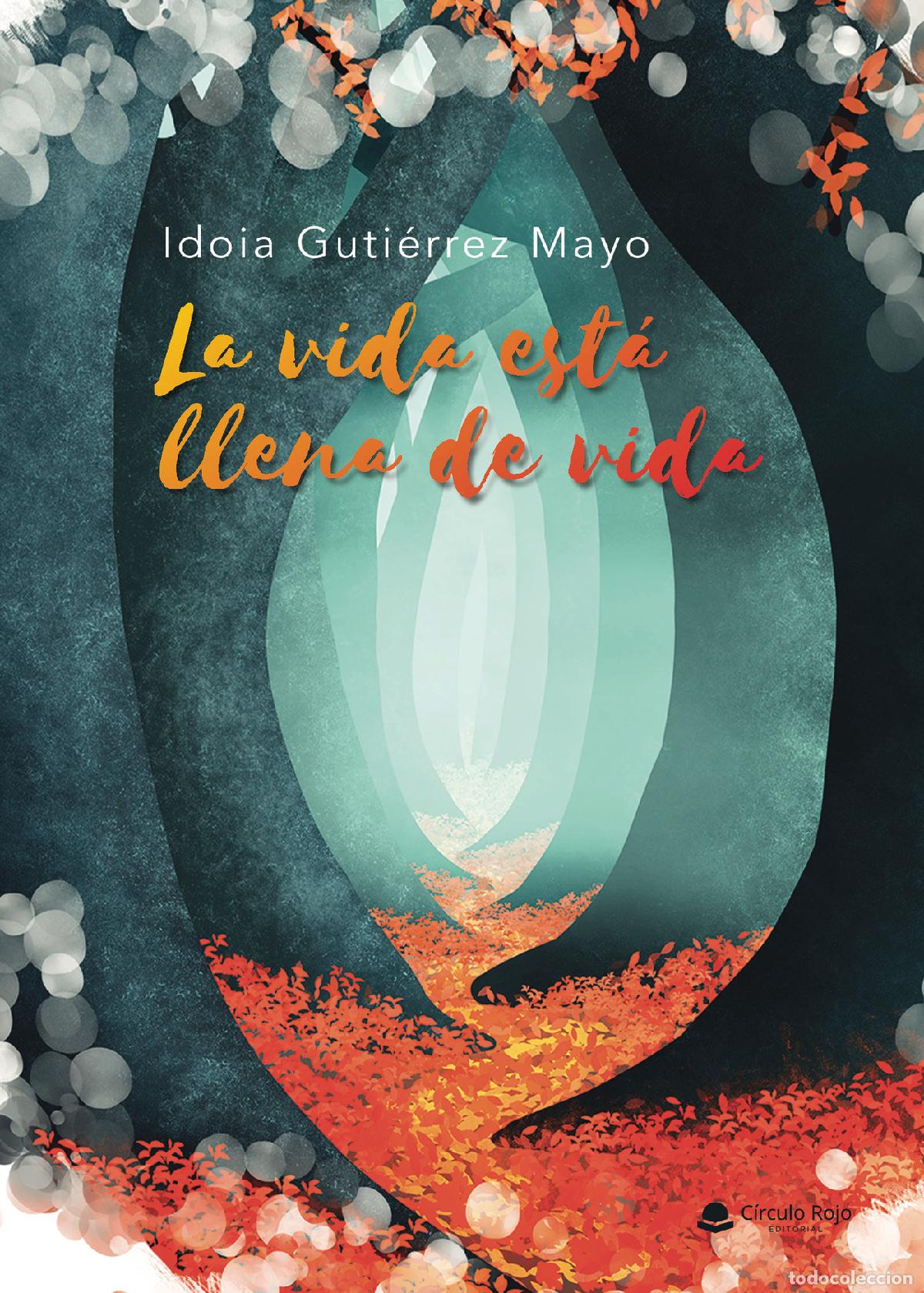 Livres: La vida est&aacute; llena de vida - Idoia Guti&eacute;rrez Mayo